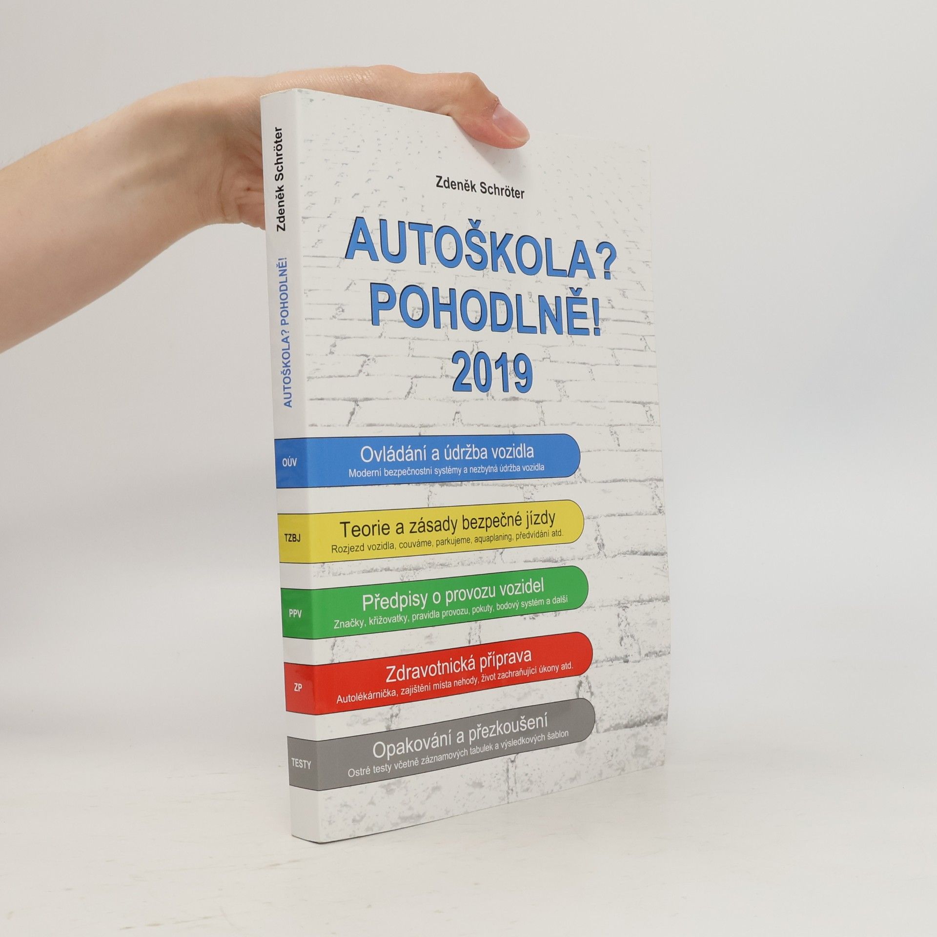 Zdeněk Schröter Autoškola? Pohodlně! 2019