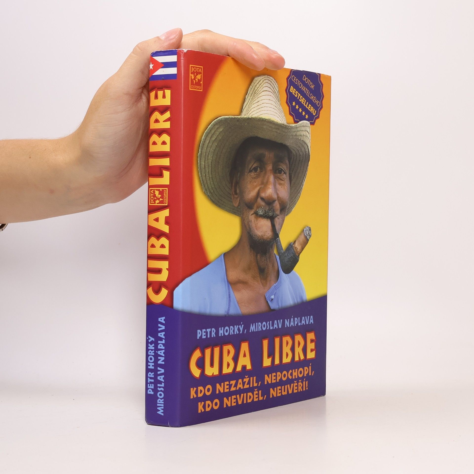 Petr Horký Cuba libre: Kdo nezažil, nepochopí, kdo neviděl, neuvěří!