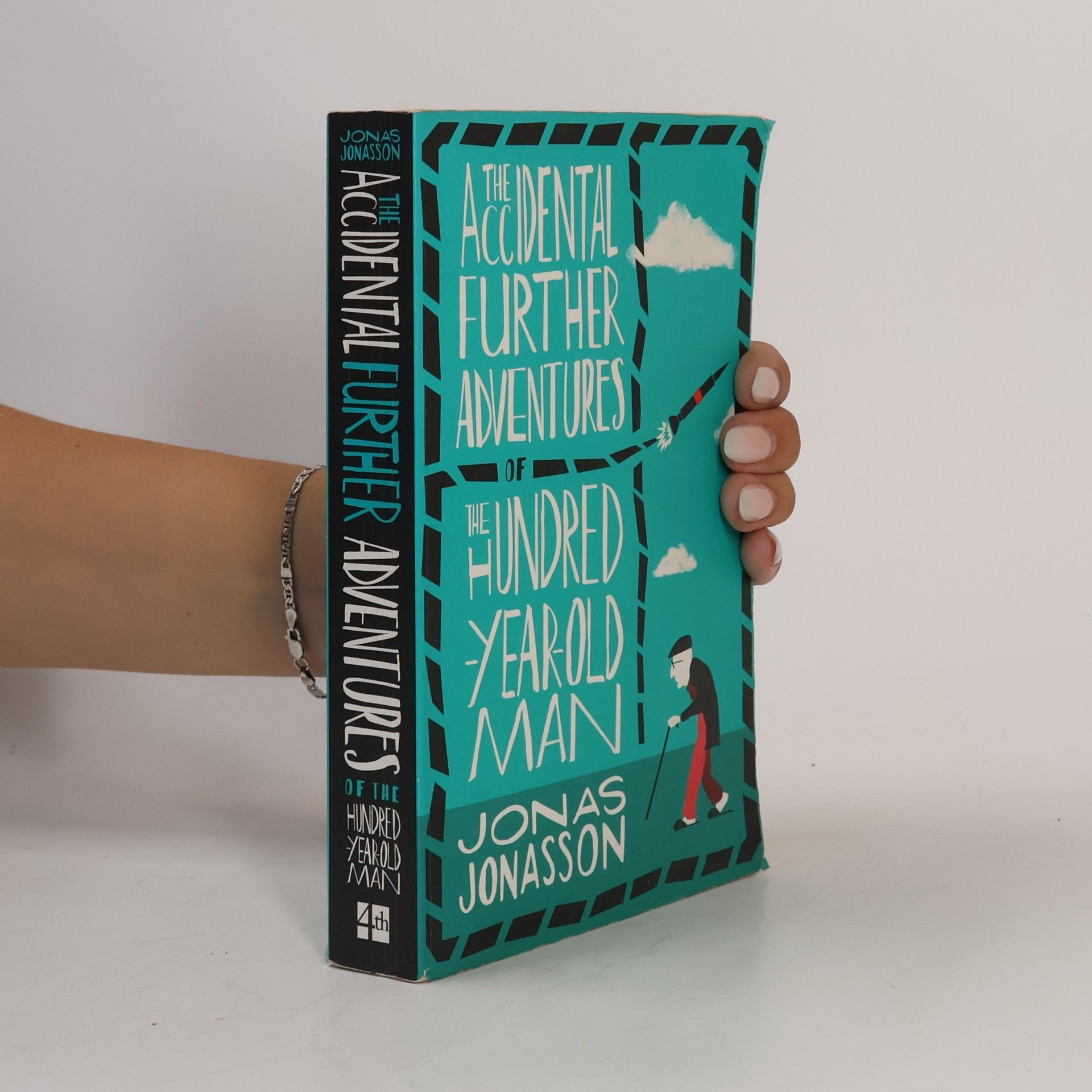 Jonas Jonasson The accidental further adventures of the hundred-year-old man