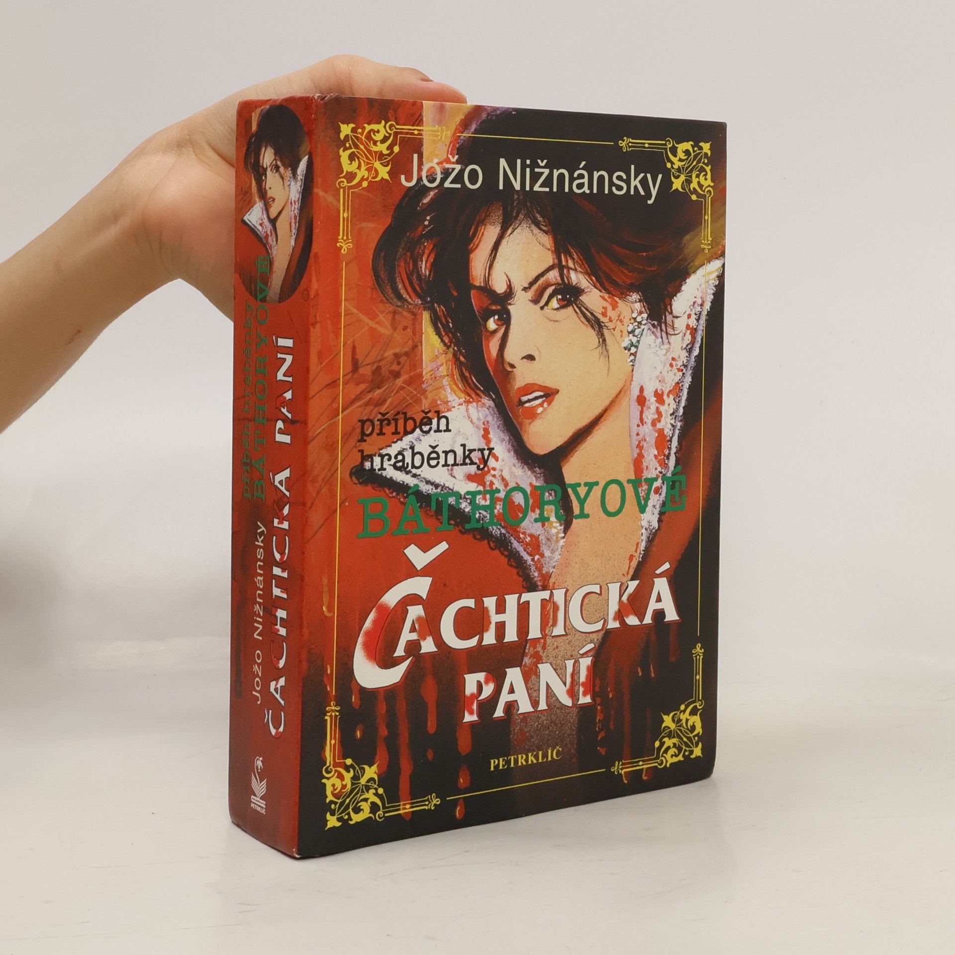 Jožo Nižnánsky Čachtická paní. Příběh hraběnky Báthoryové
