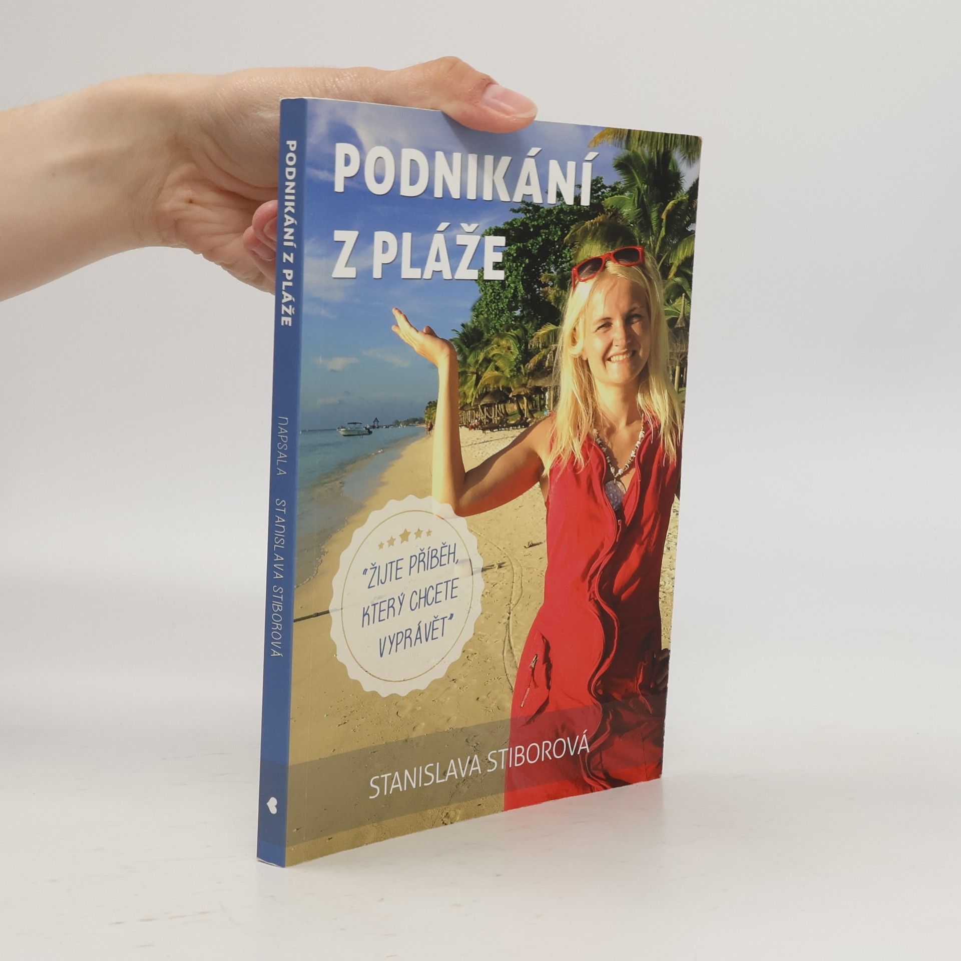 Stanislava Stiborová Podnikání z pláže