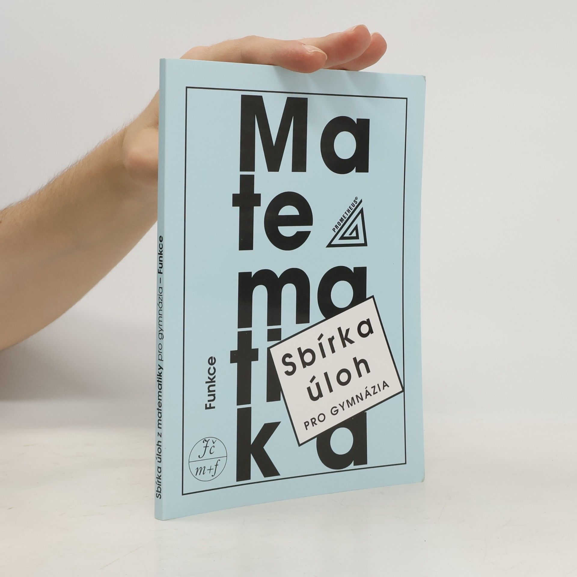 Oldřich Odvárko Sbírka úloh z matematiky pro gymnázia. Funkce