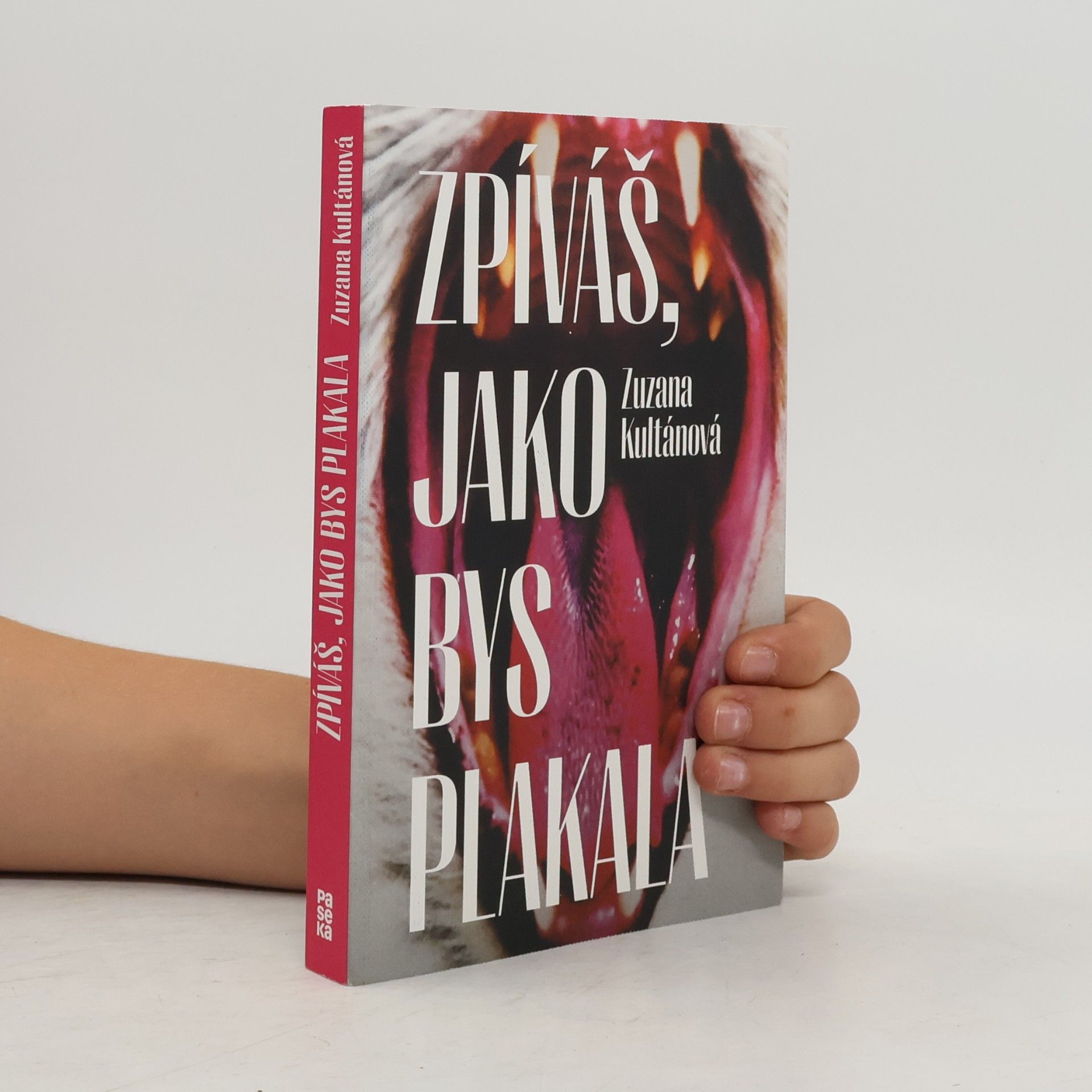Zuzana Kultánová Zpíváš, jako bys plakala