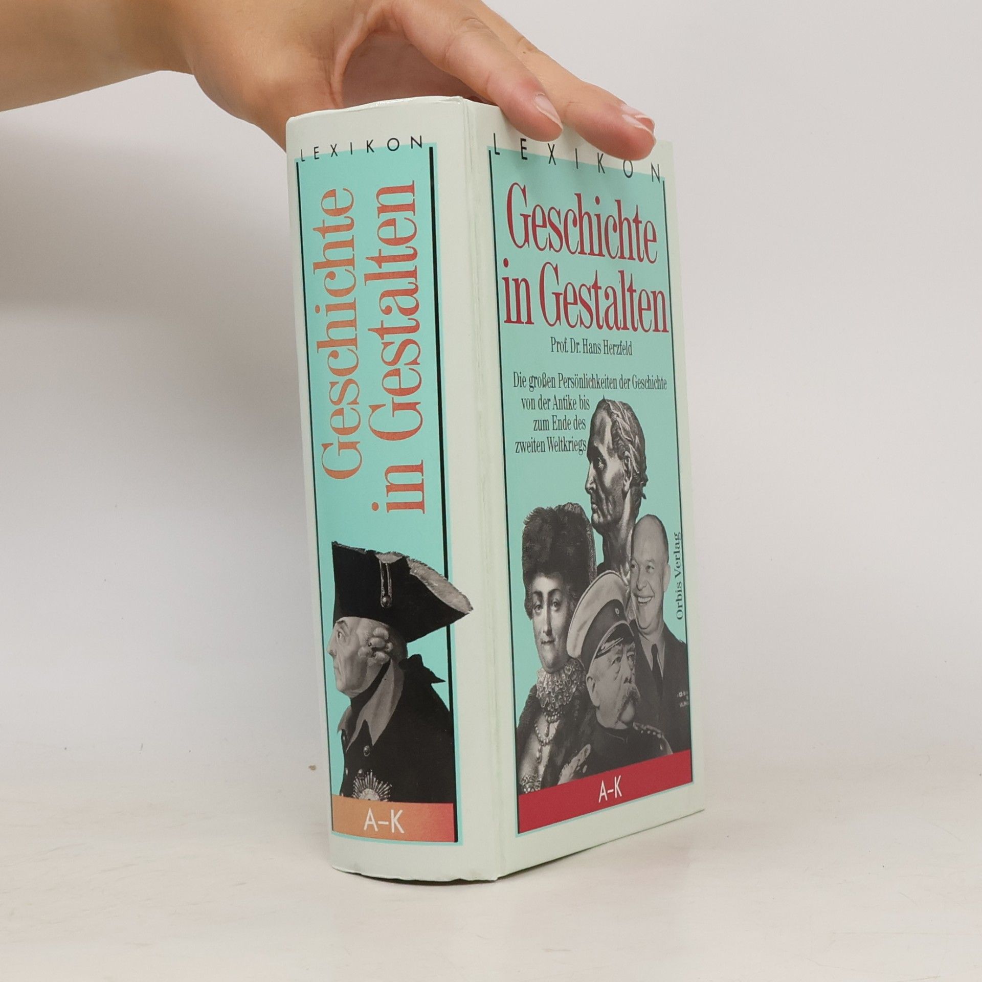 Hans Herzfeld Lexikon Geschichte in Gestalten. A - K