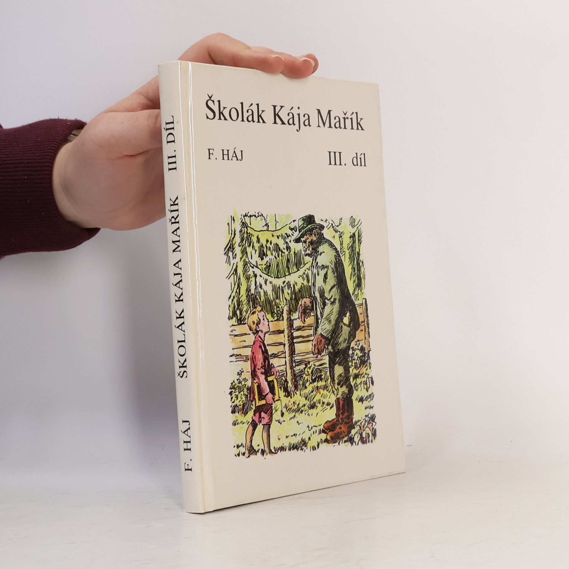 Felix Háj Školák Kája Mařík III.