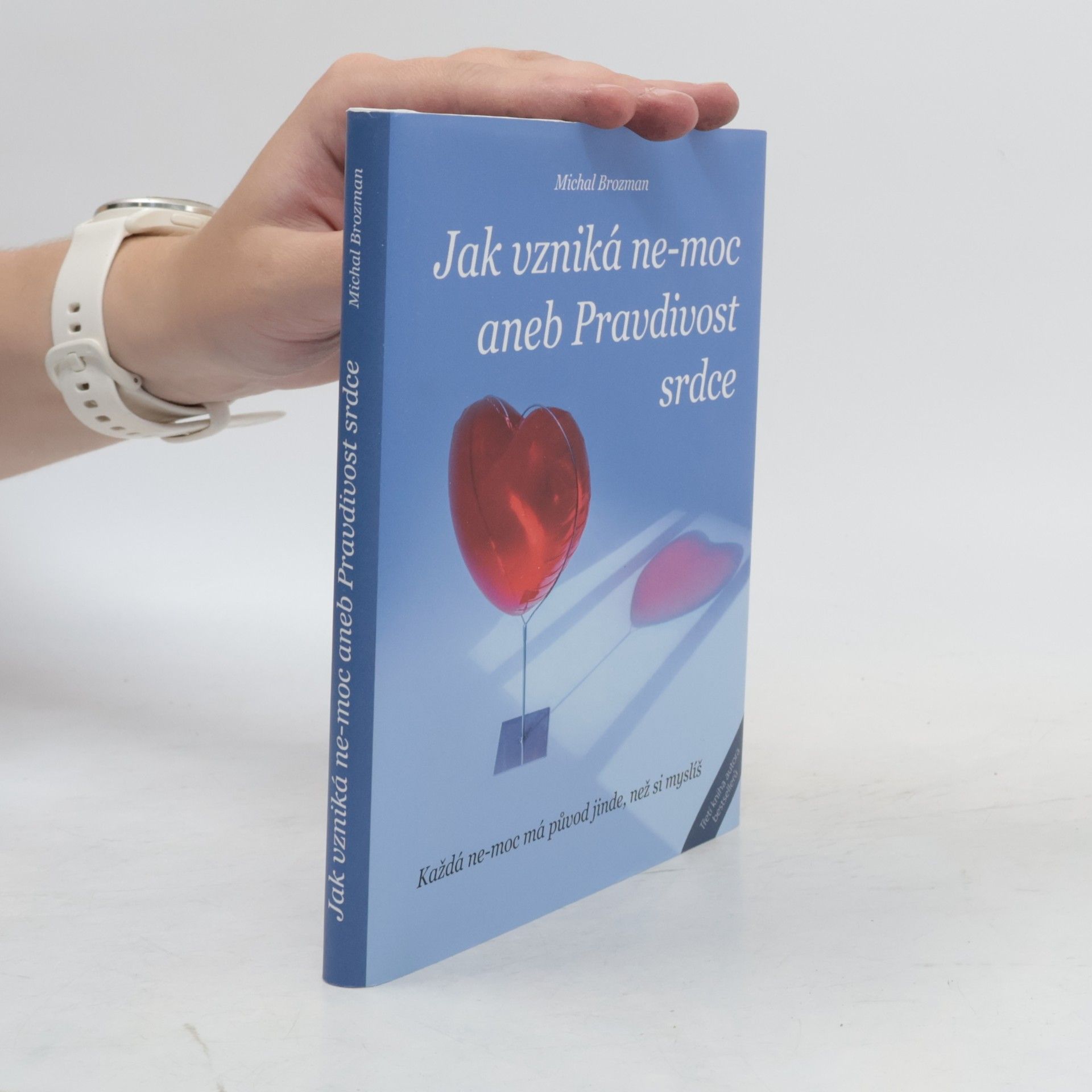 Michal Brozman Jak vzniká ne-moc, aneb, Pravdivost srdce