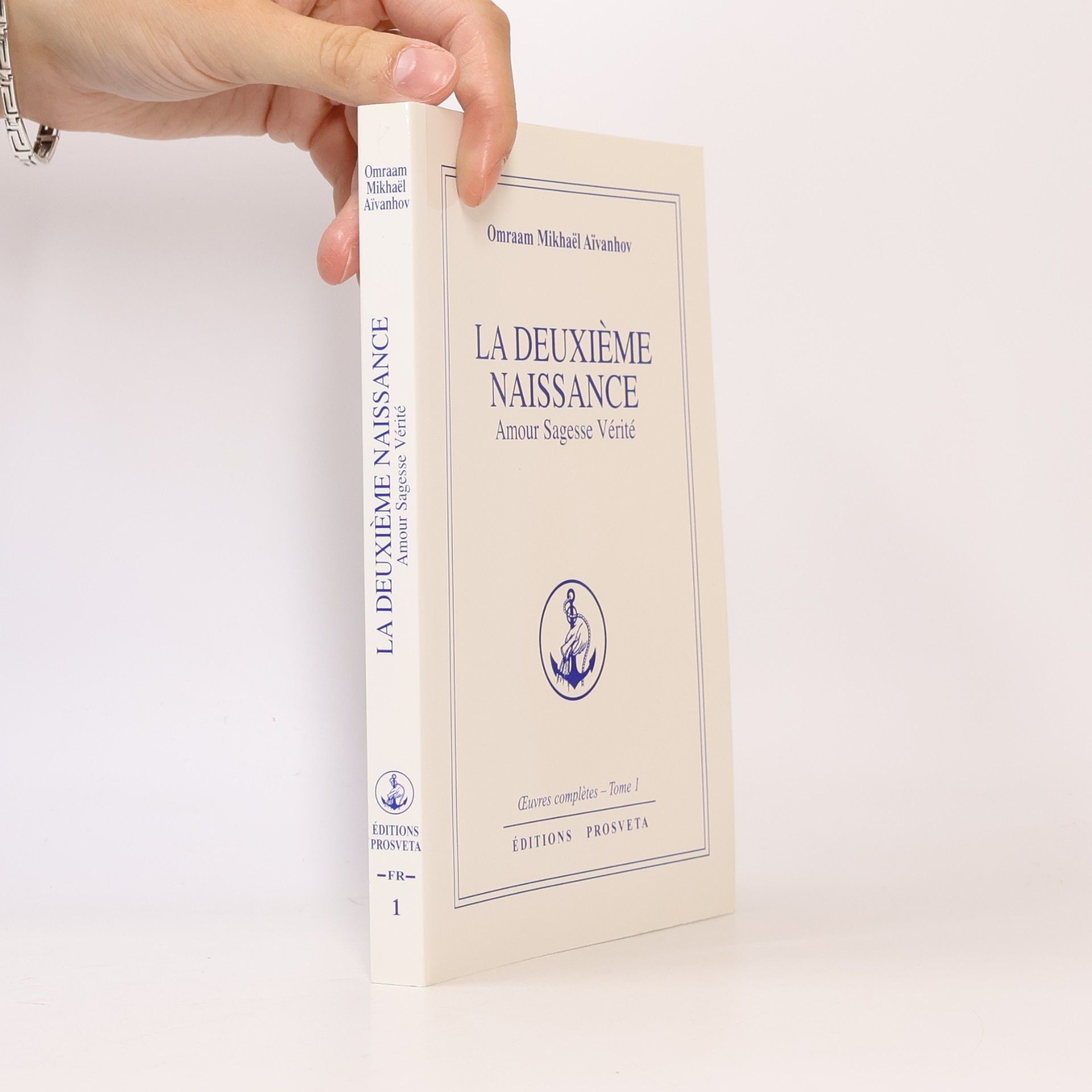 Omraam Mikhaël Aivanhov Œuvres complètes - 1: La Deuxième Naissance