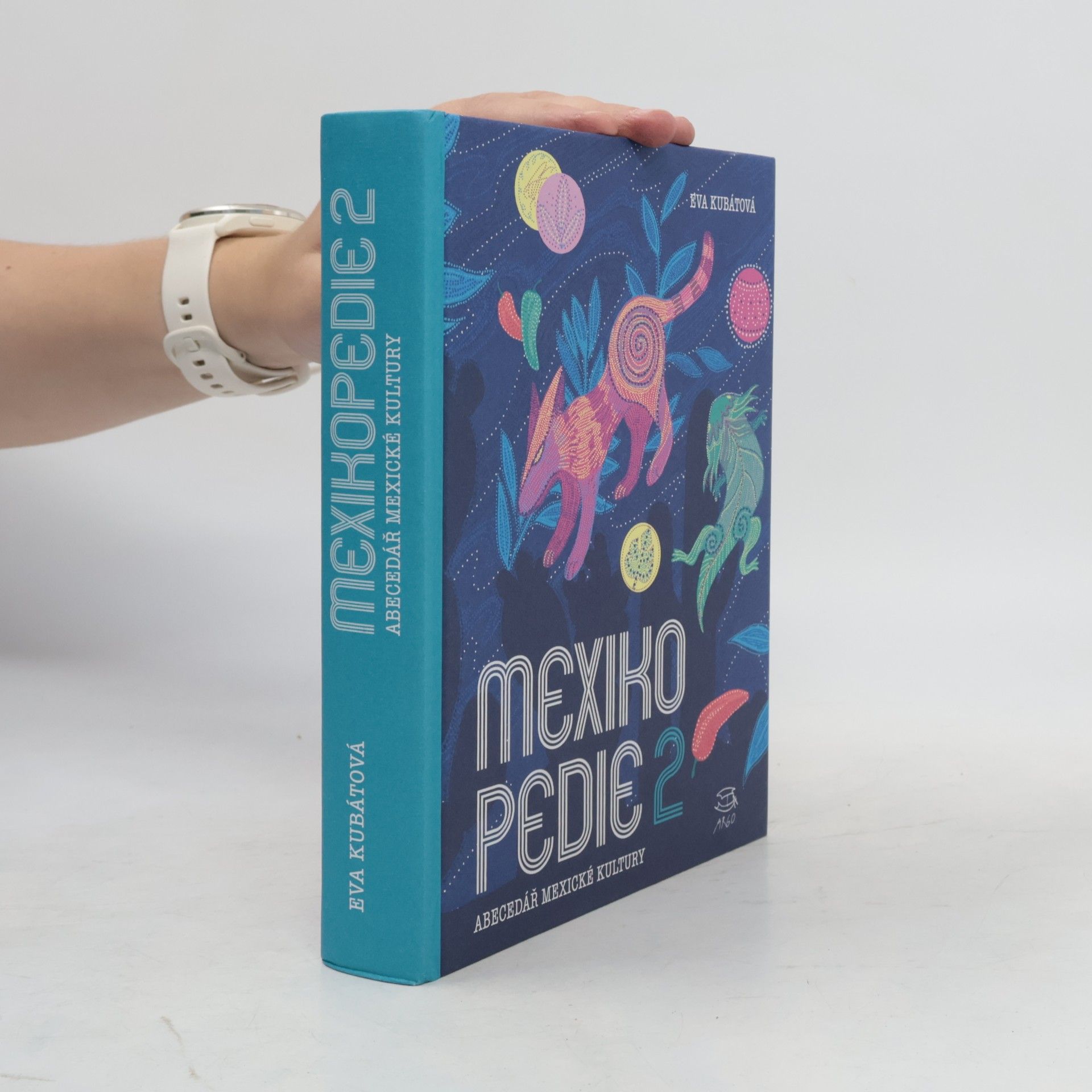 Eva Kubátová Mexikopedie 2. Abecedář mexické kultury
