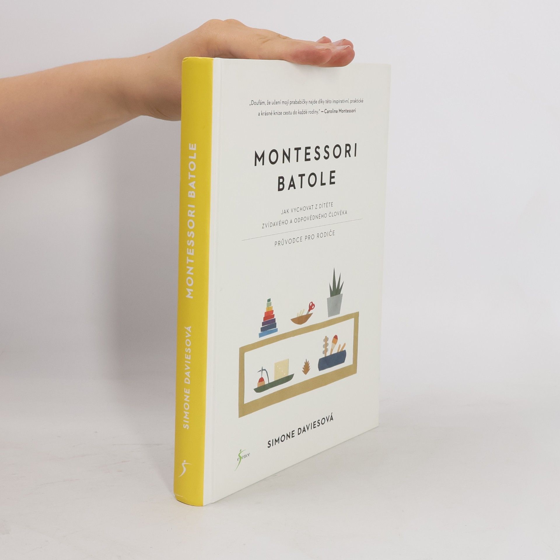 Simone Davies Montessori batole. Jak vychovat z dítěte zvídavého a odpovědného člověka