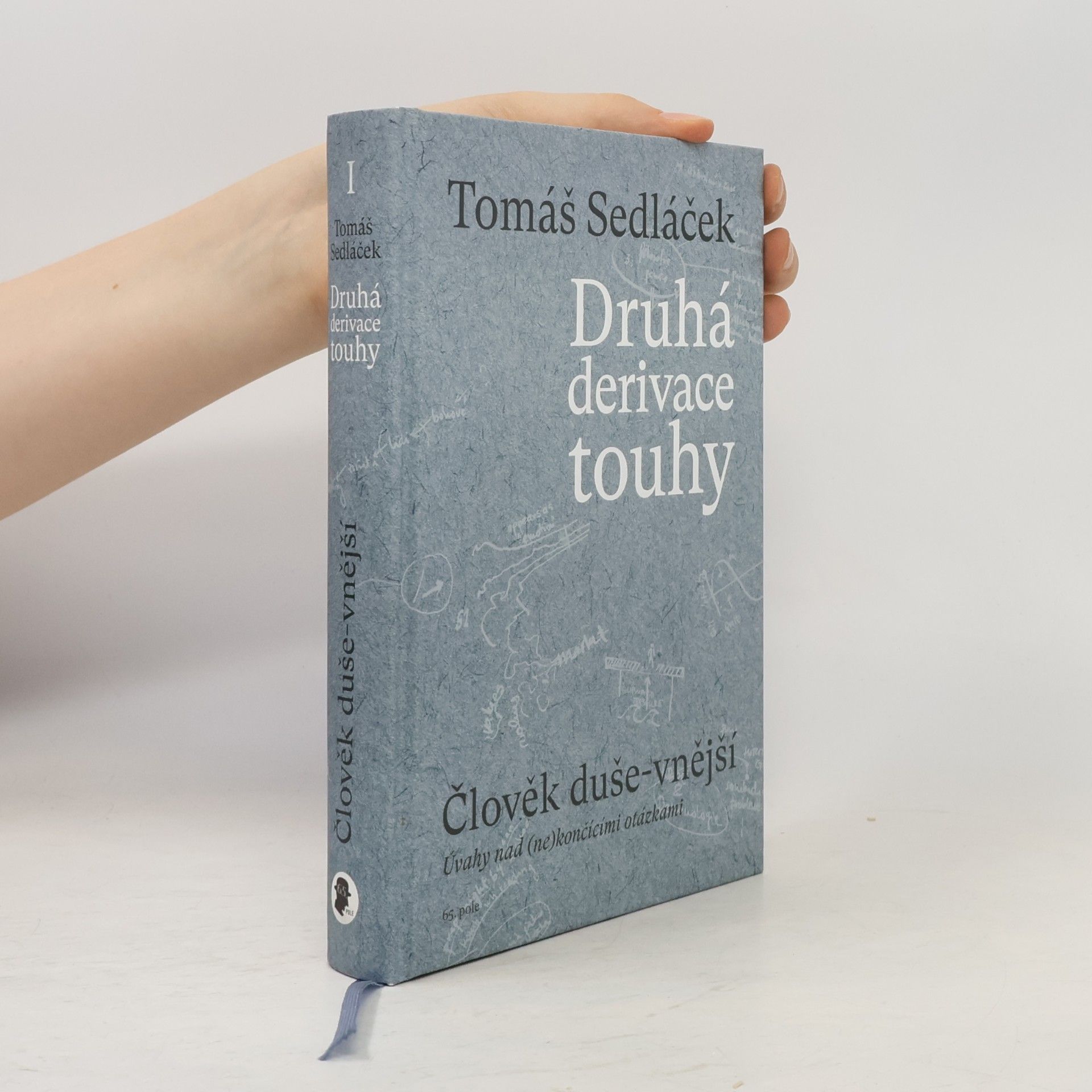 Tomáš Sedláček Druhá derivace touhy. Člověk duše-vnější