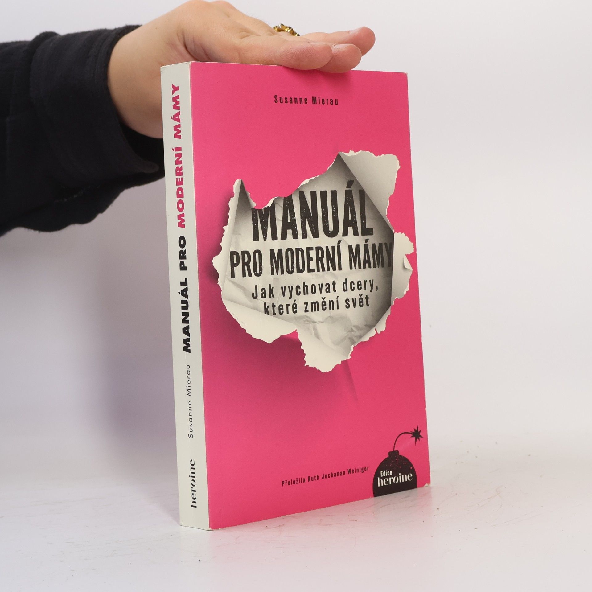 Susanne Mierau Manuál pro moderní mámy. Jak vychovat dcery, které změní svět