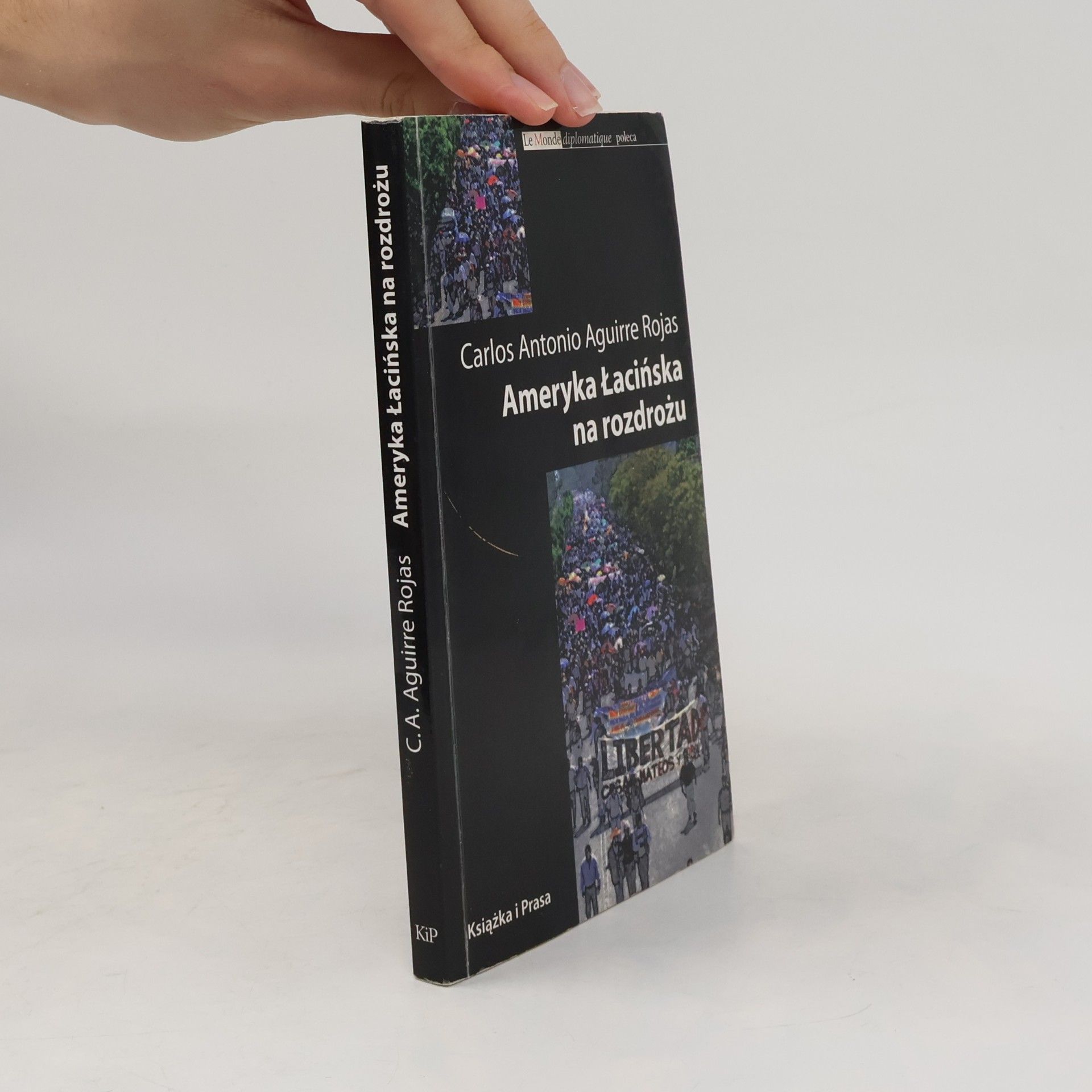 Carlos Antonio Aguirre Rojas Biblioteka Le Monde diplomatique: Ameryka łacińska na rozdrożu