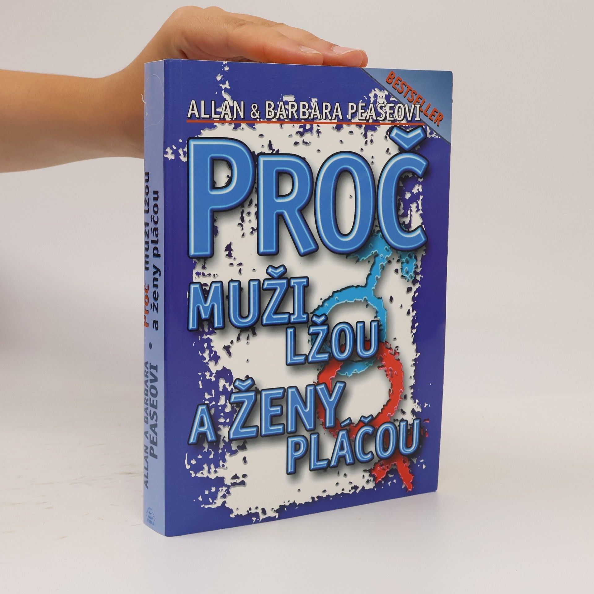 Allan Pease Proč muži lžou a ženy pláčou