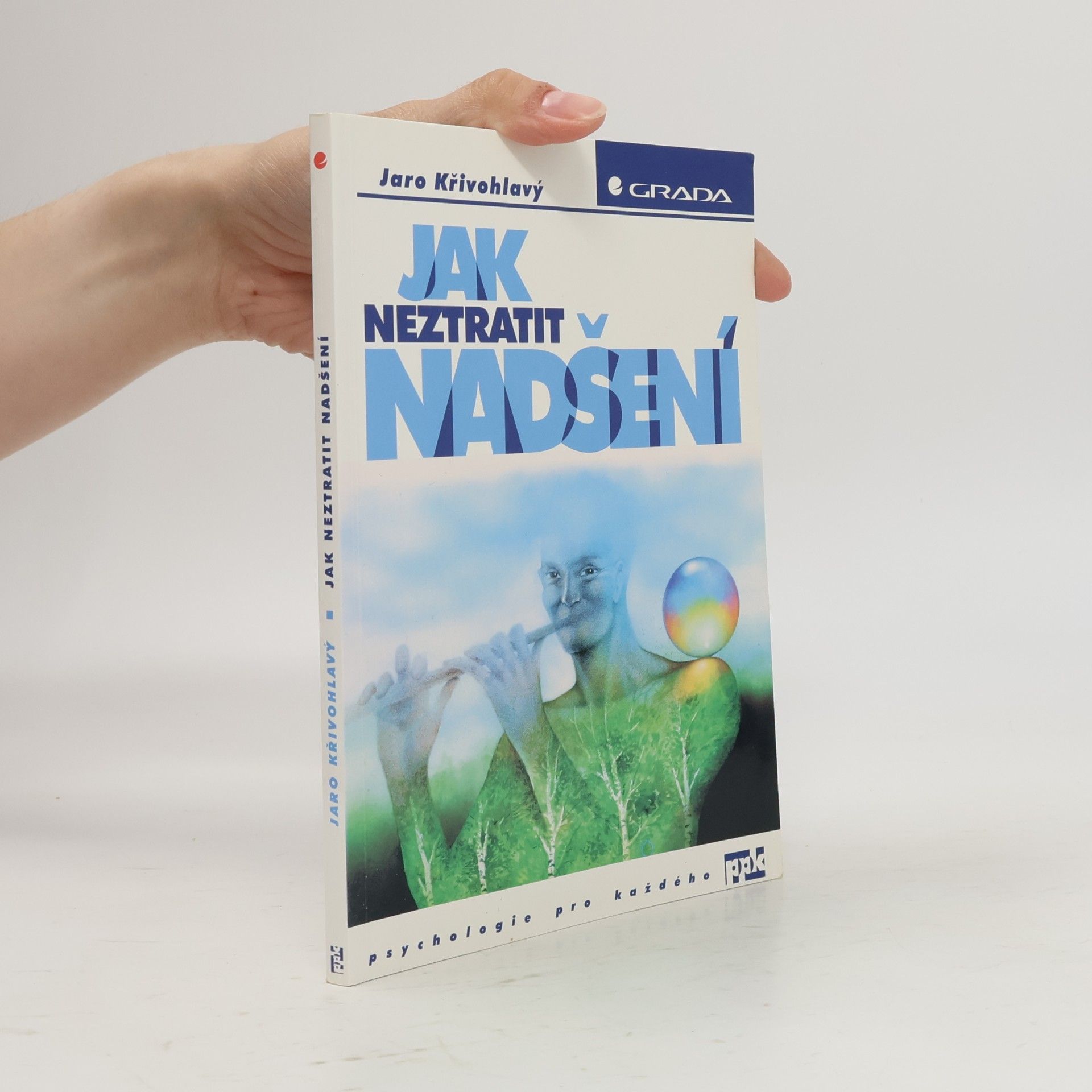Jaro Křivohlavý Jak neztratit nadšení