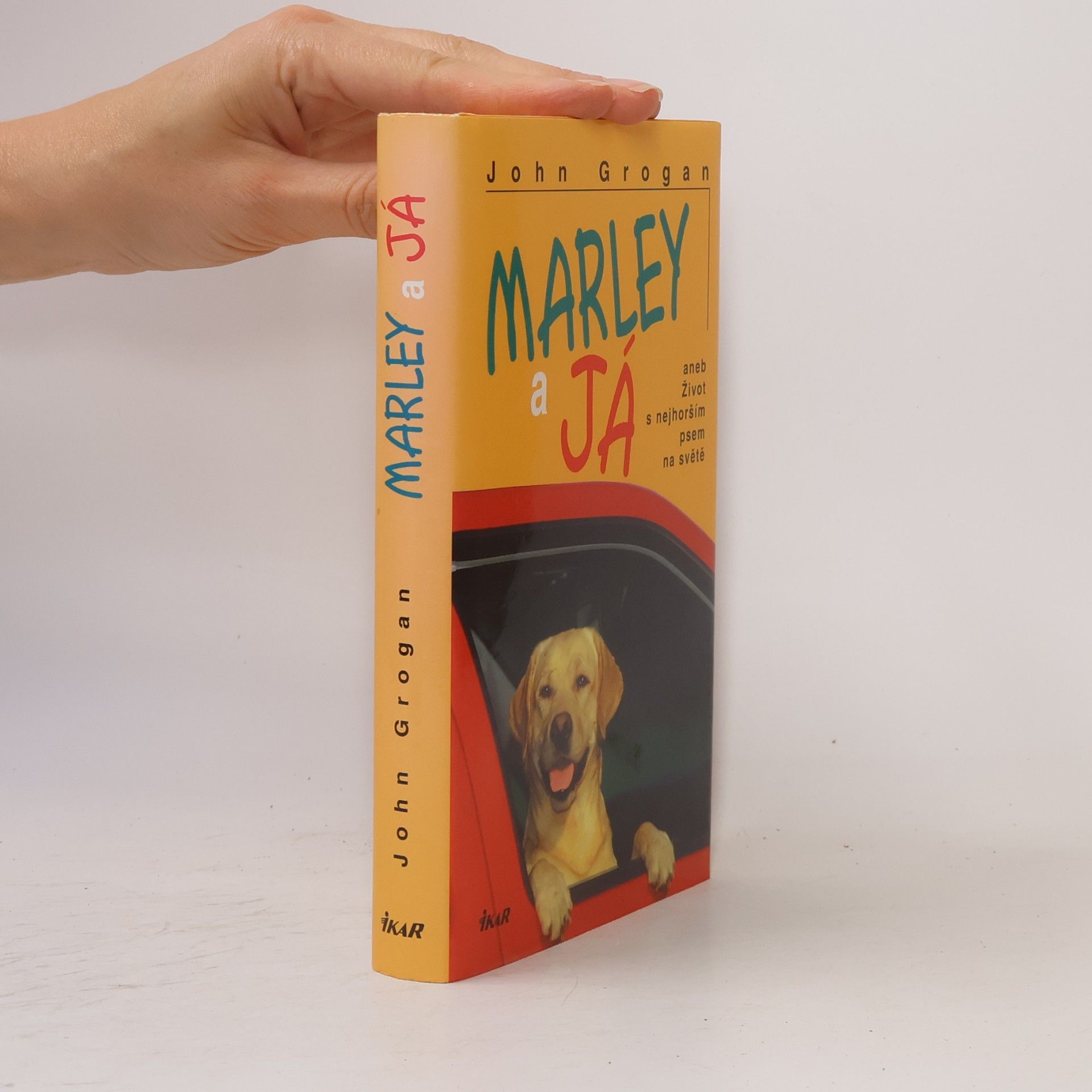 John Grogan Marley a já