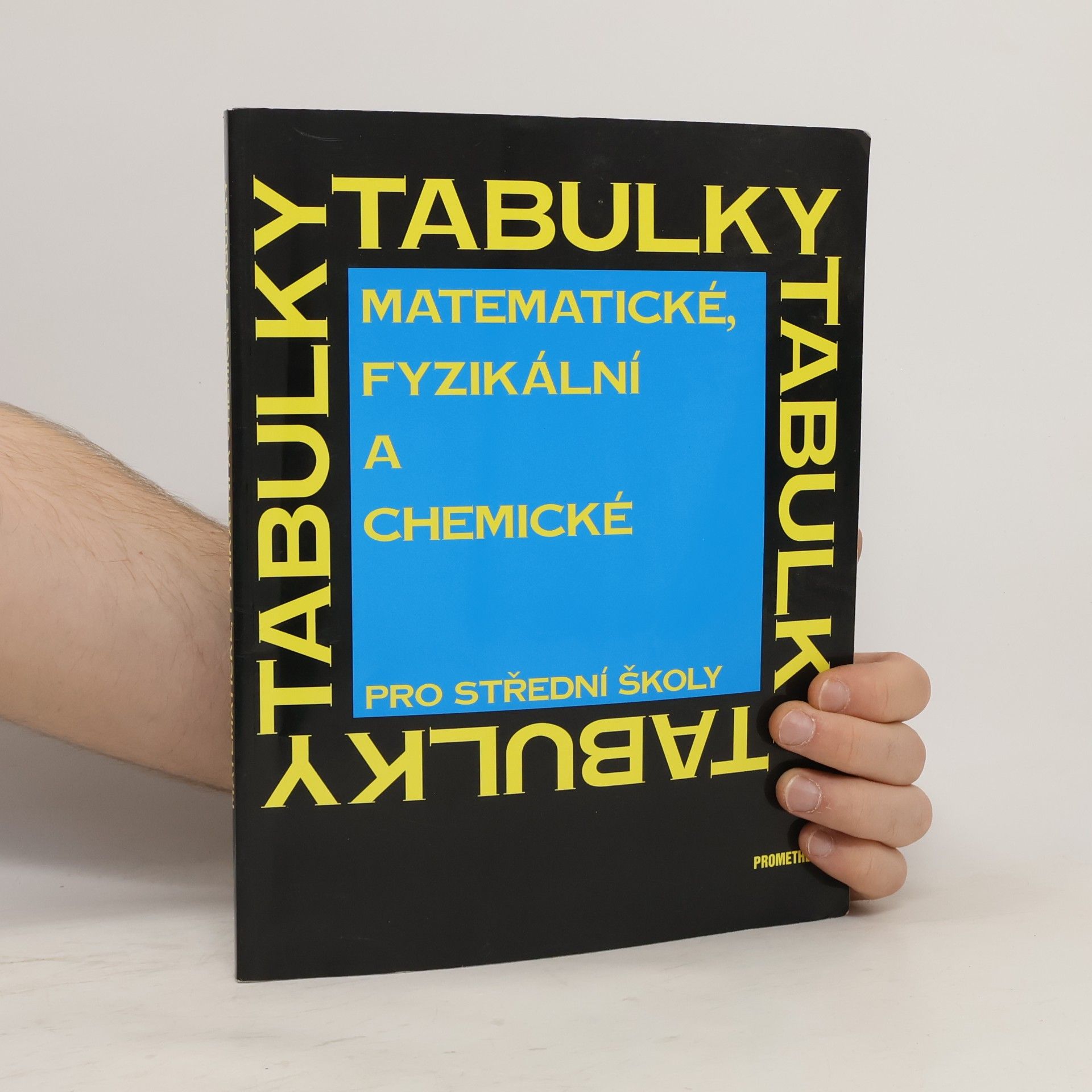 Collectif d'auteurs Matematické, fyzikální a chemické tabulky pro střední školy