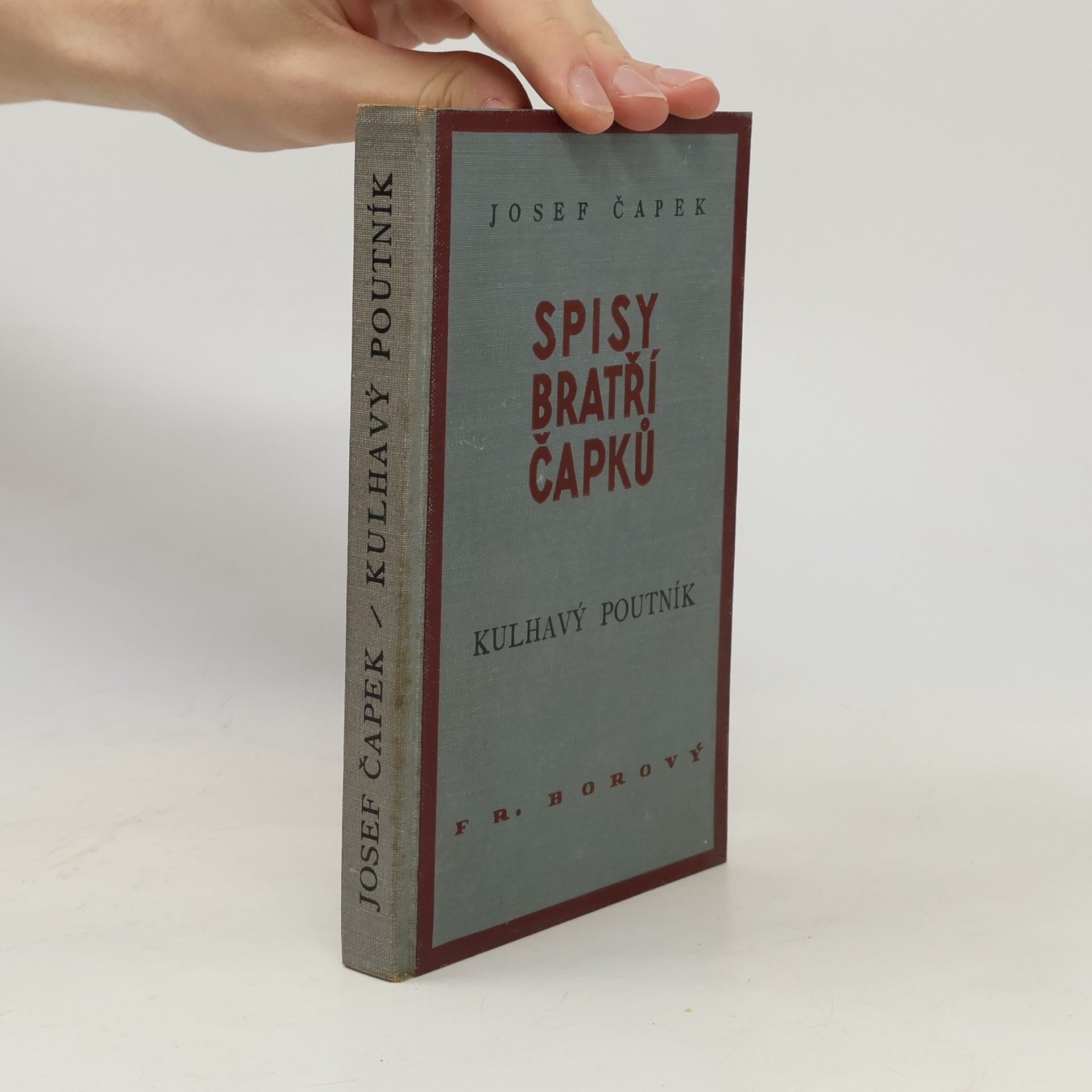 Karel Čapek Spisy bratří Čapků. Kulhavý poutník