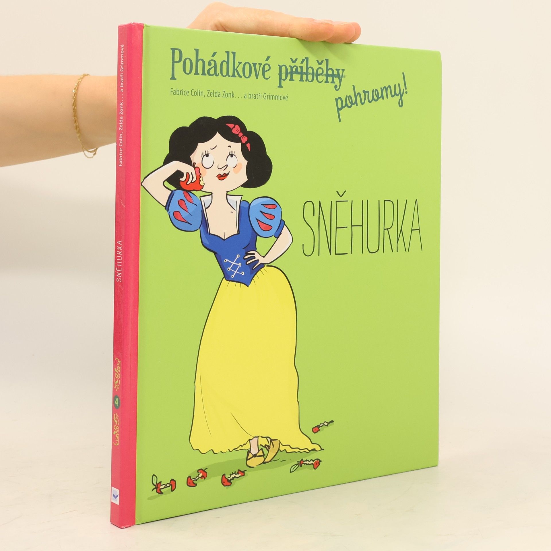 Fabrice Colin Pohádkové pohromy! Sněhurka