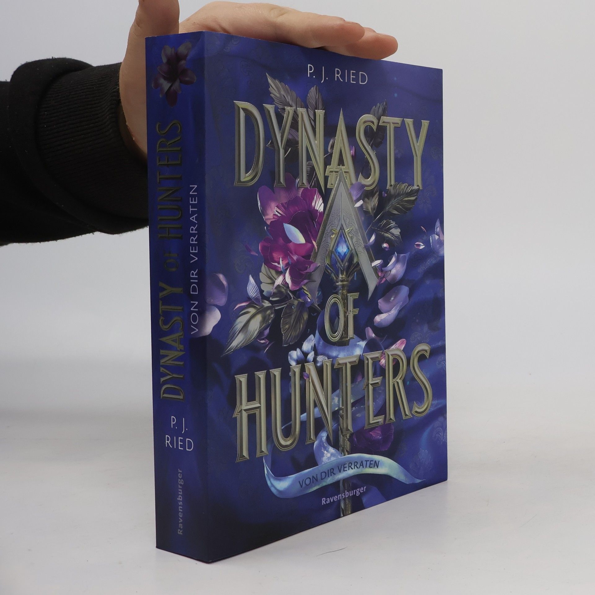 P. J. Ried Dynasty of Hunters, Band 1: Von dir verraten (Atemberaubende, actionreiche New-Adult-Romantasy)