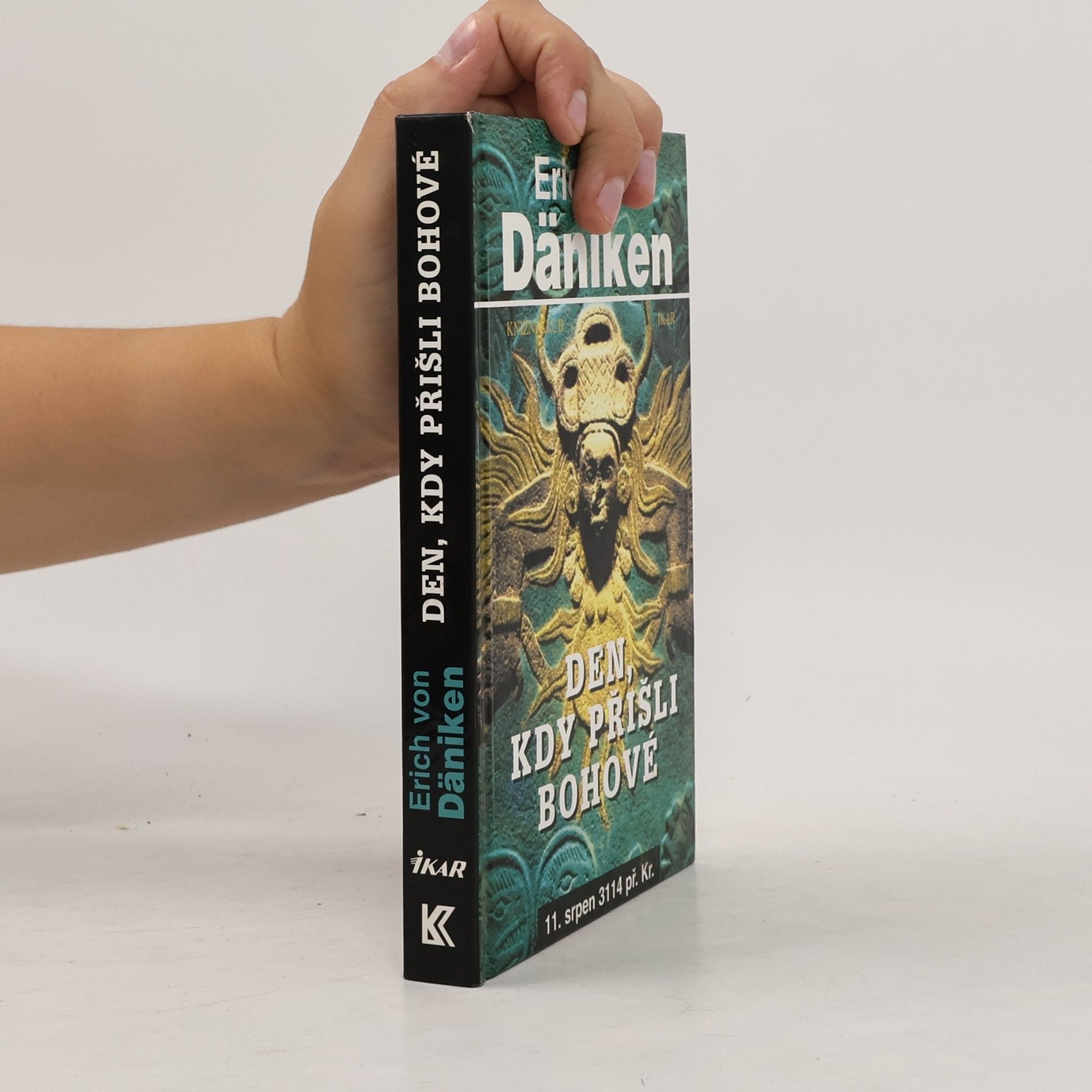 Erich von Däniken Den, kdy přišli bohové. 11. srpen 3114 př. Kr.