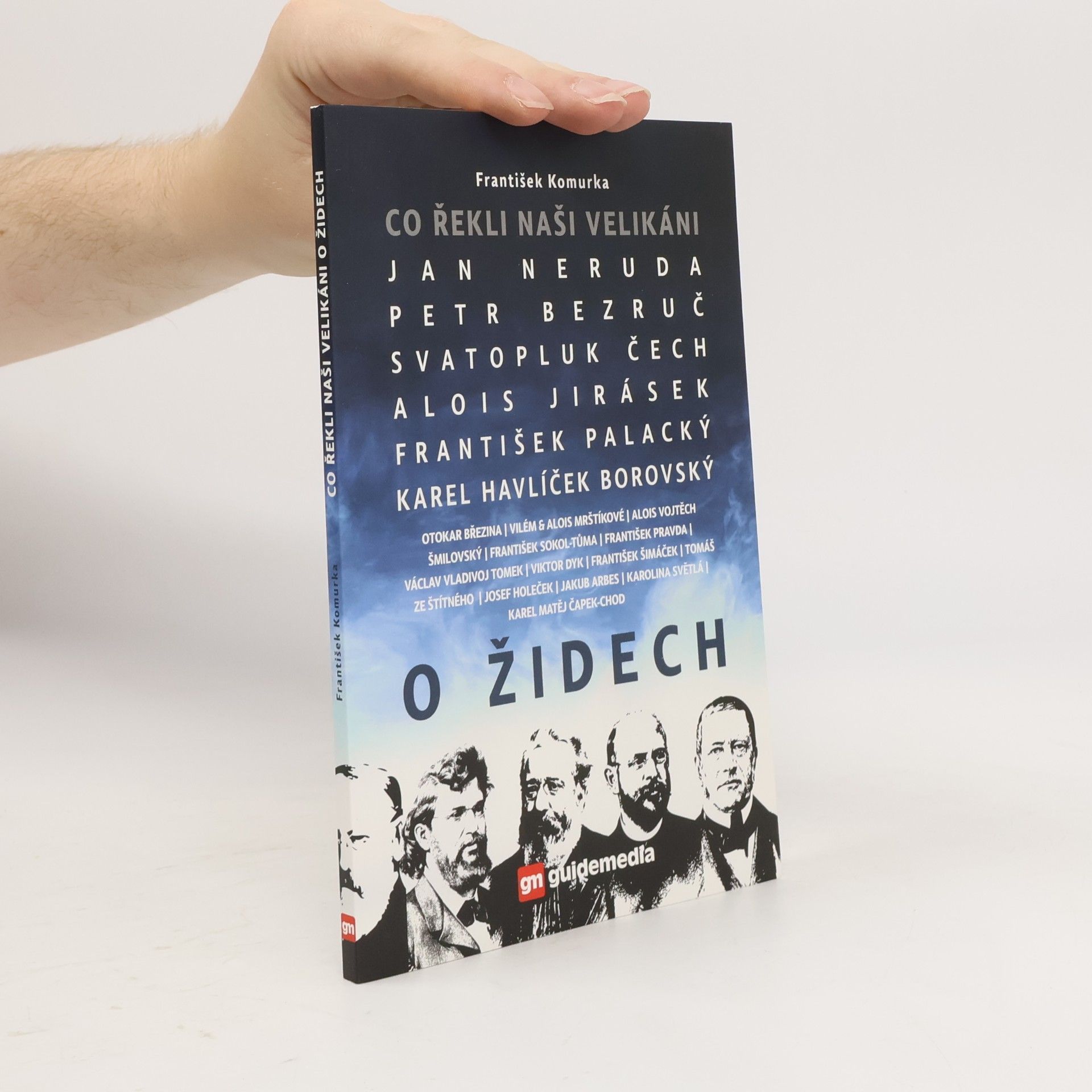 František Komůrka Co řekli naši velikáni o Židech