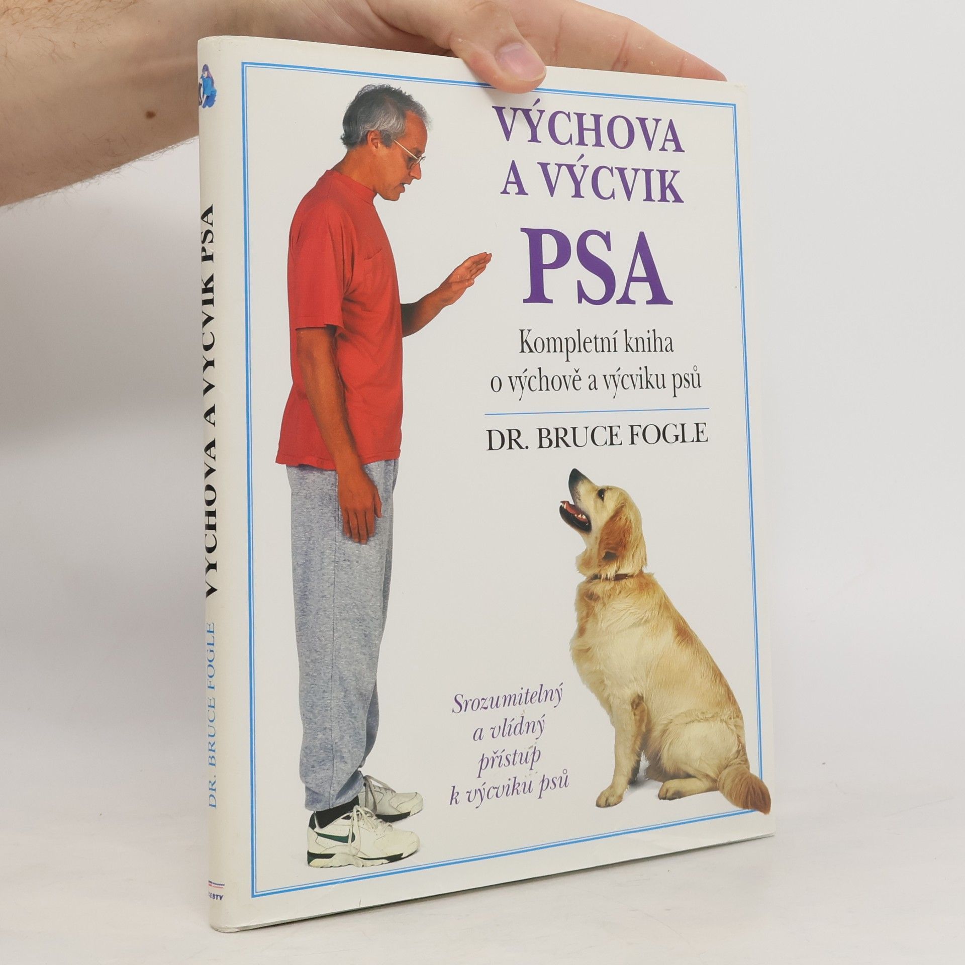 Bruce Fogle Výchova a výcvik psa