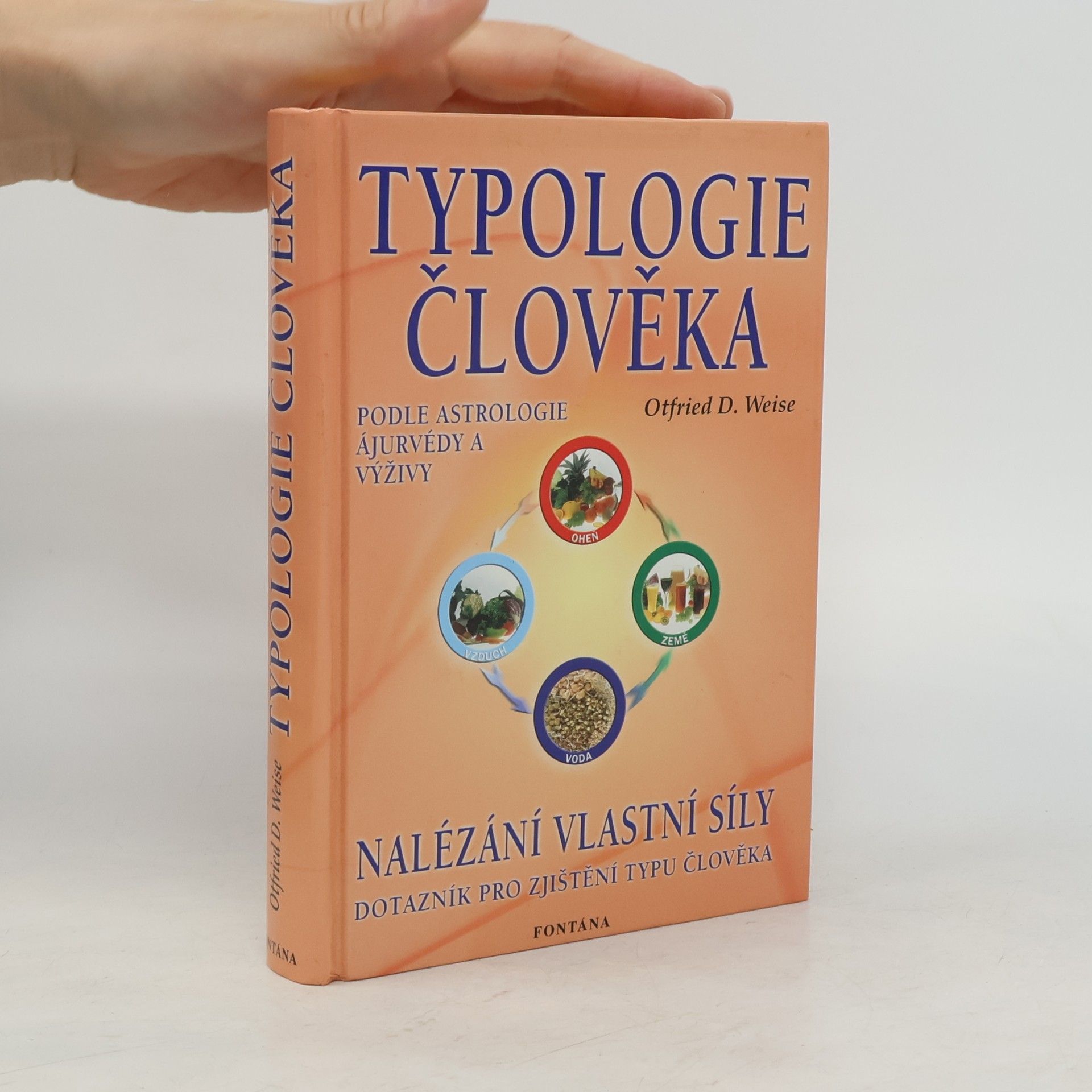 Otfried Weise Typologie člověka podle astrologie, ájurvédy a výživy