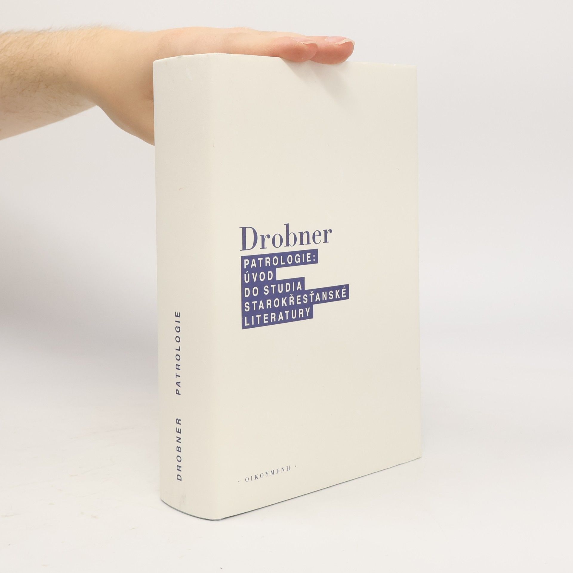 Hubertus R. Drobner Patrologie: úvod do studia starokřesťanské literatury