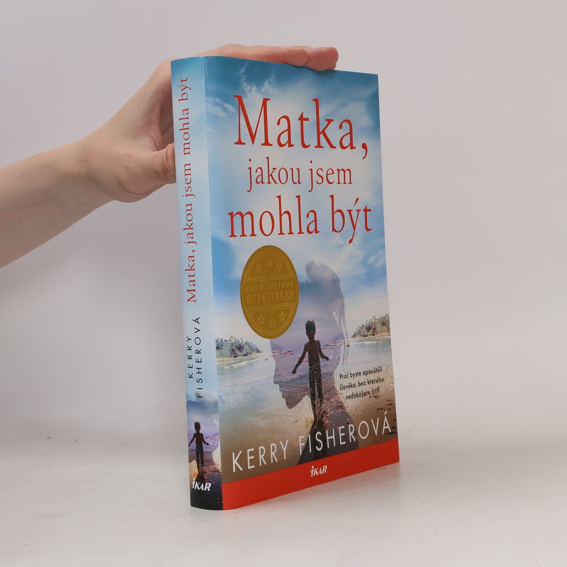 Kerry Fisher Matka, jakou jsem mohla být