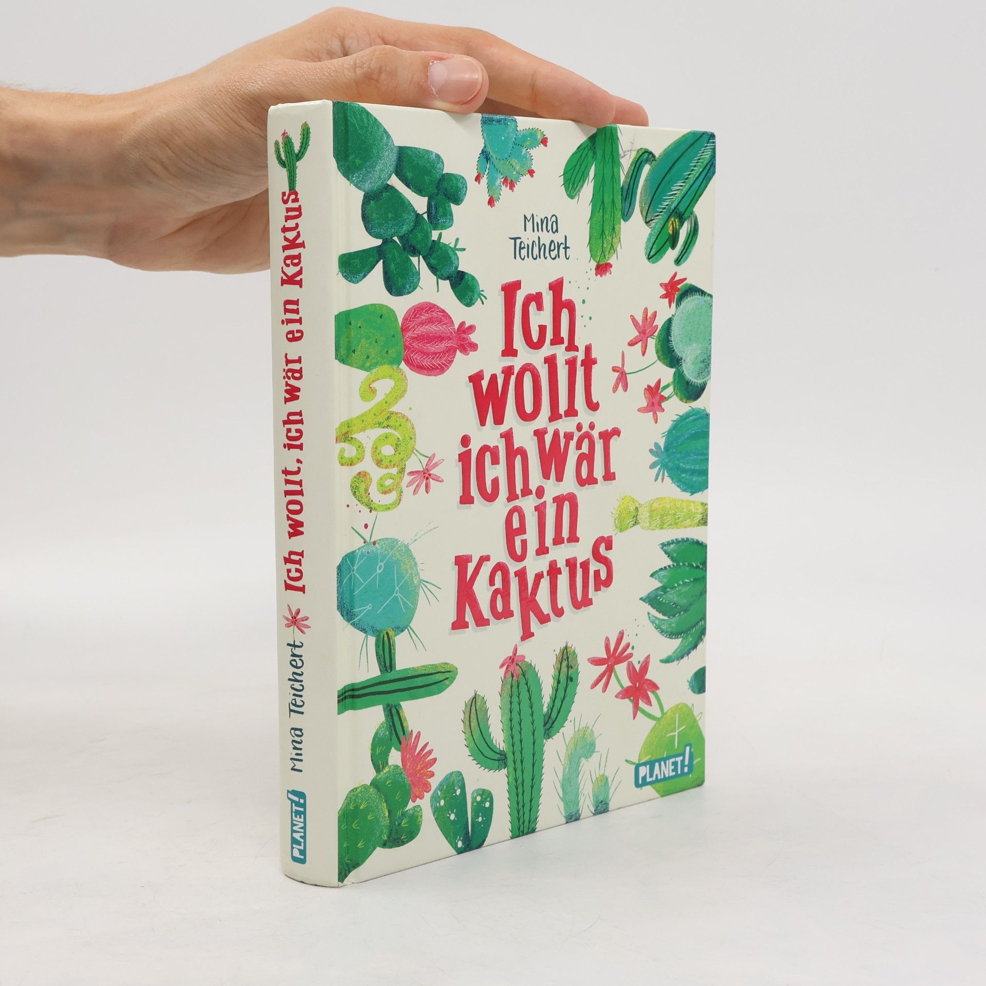 Mina Teichert Ich wollt, ich wär ein Kaktus