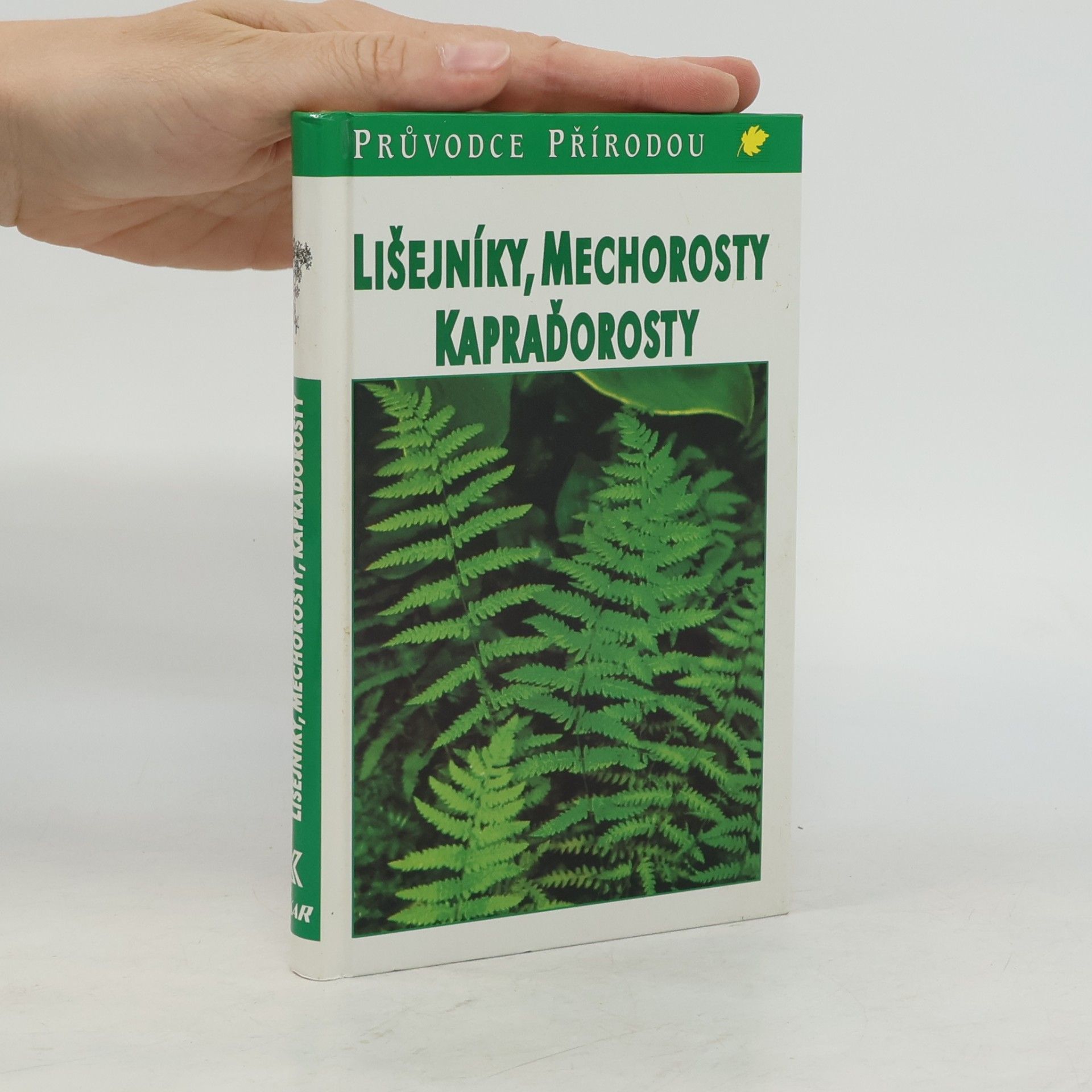 Bruno P. Kremer Lišejníky, mechorosty, kapraďorosty: Evropské druhy
