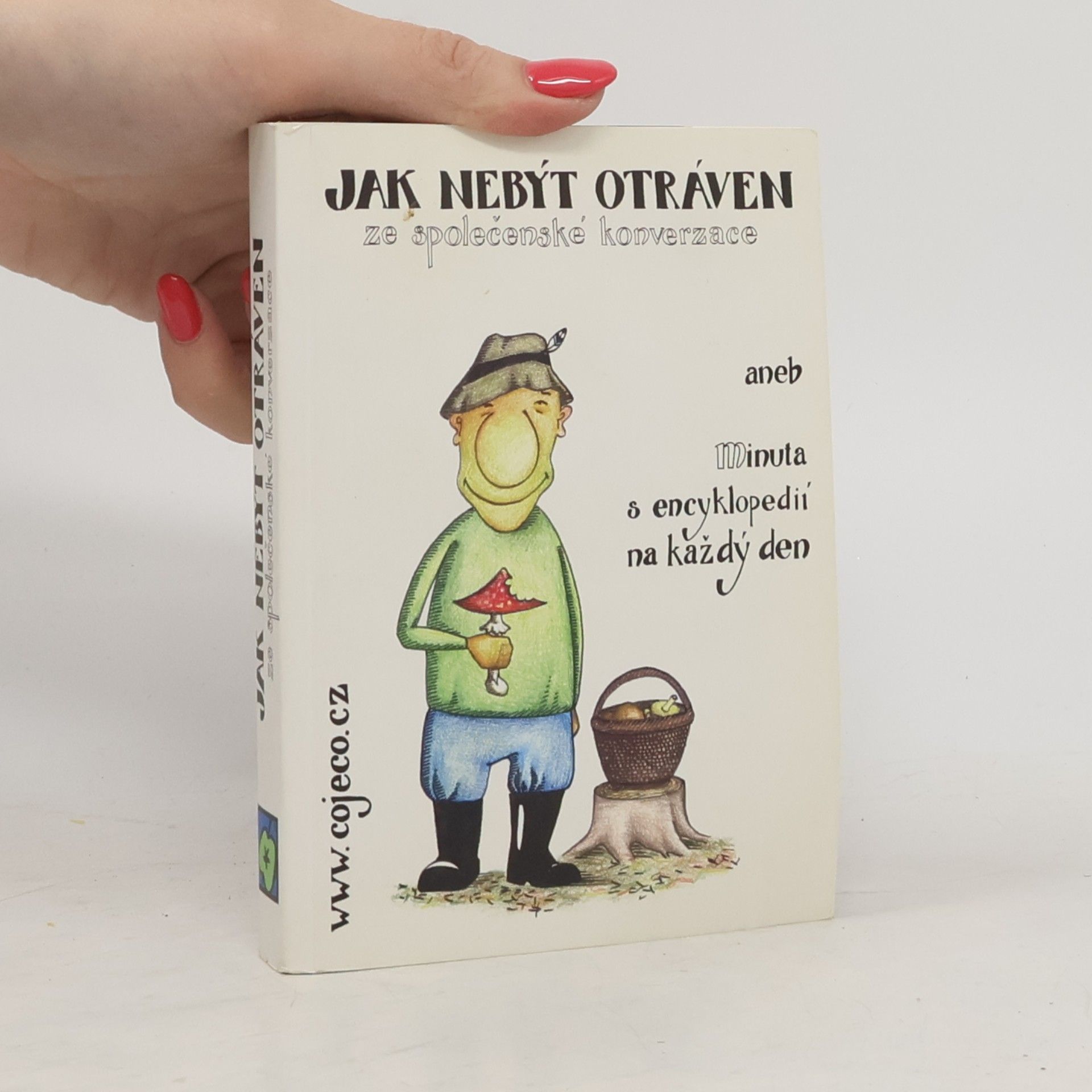 Jakub Horák Jak nebýt otráven ze společenské konverzace, aneb, Minuta s encyklopedií na každý den