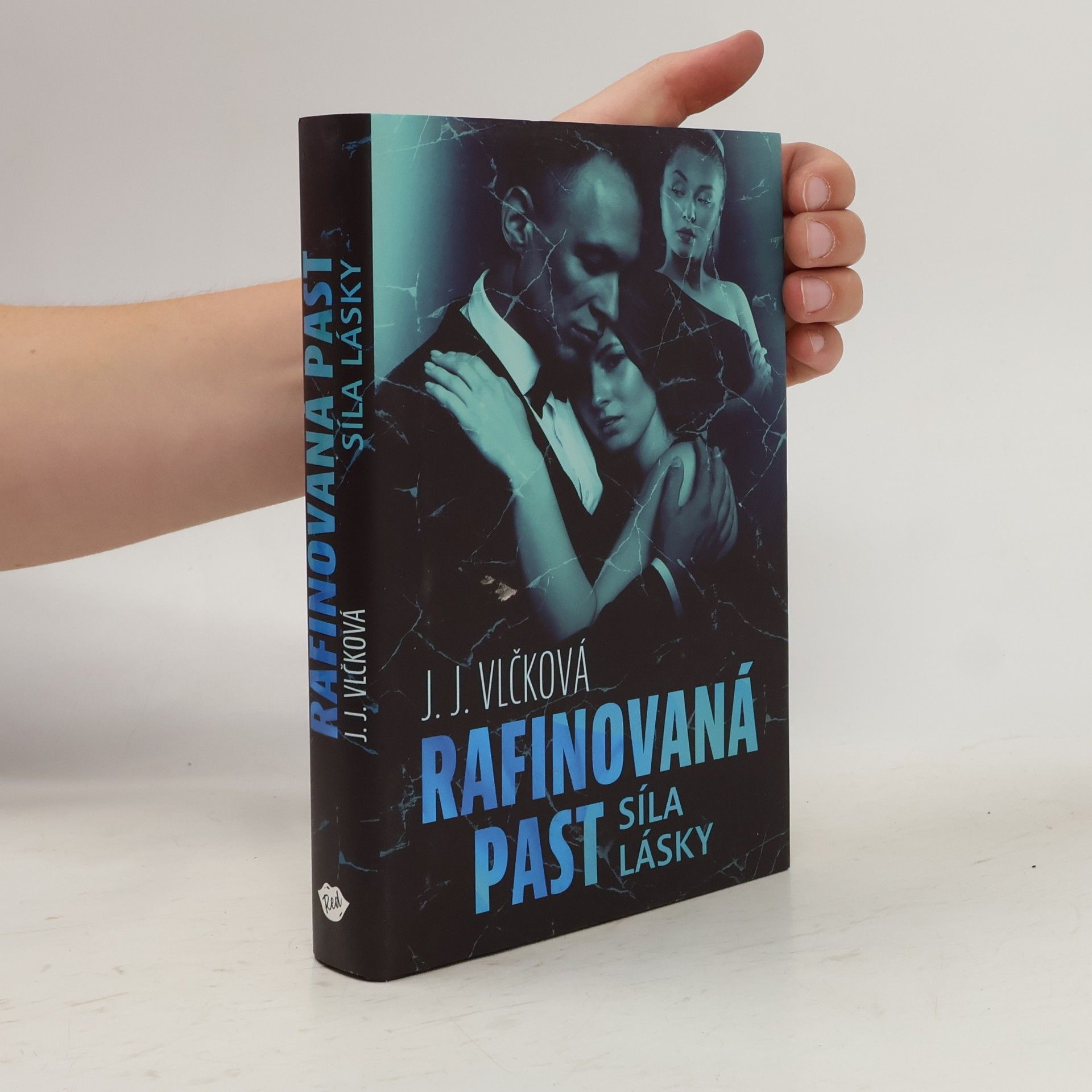 J. J. Vlčková Rafinovaná past. Síla lásky