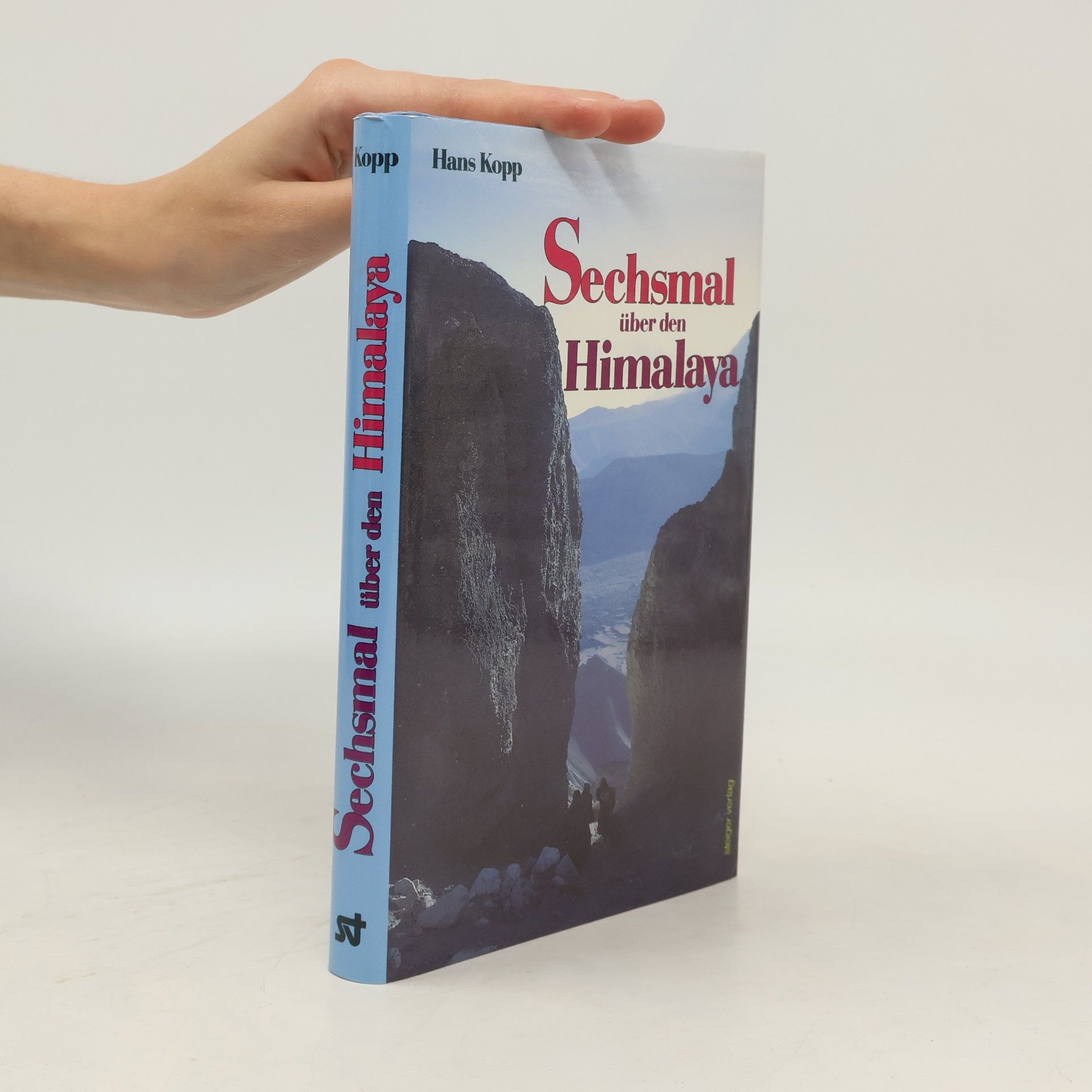 Hans Kopp Sechsmal über den Himalaya