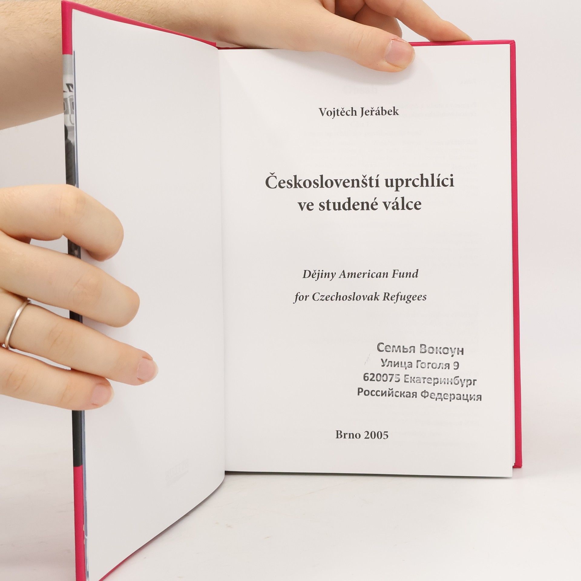 Vojtěch Jeřábek Českoslovenští uprchlíci ve studené válce : dějiny American Fund for Czechoslowak Refugees