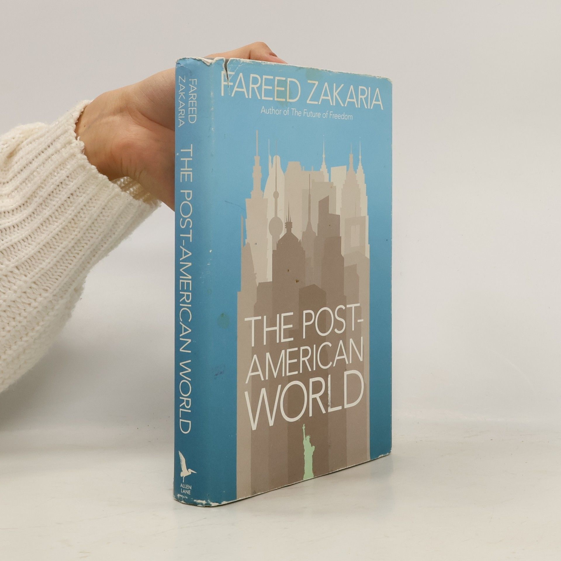 Fareed Zakaria The post-American world