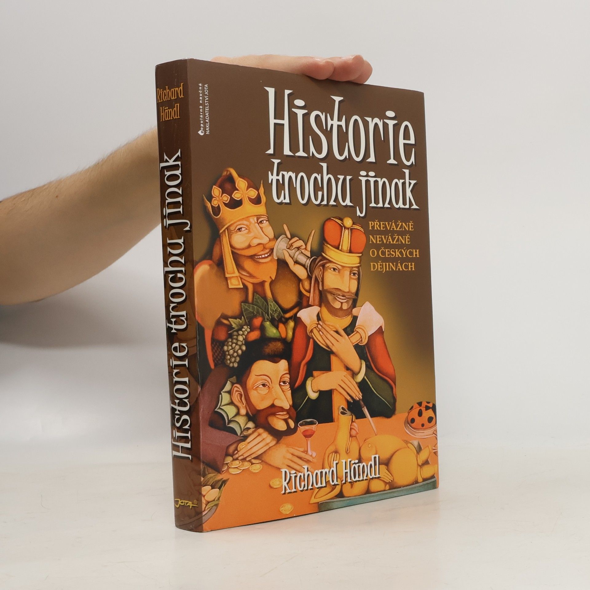 Richard Händl Historie trochu jinak. Převážně nevážně o českých dějinách