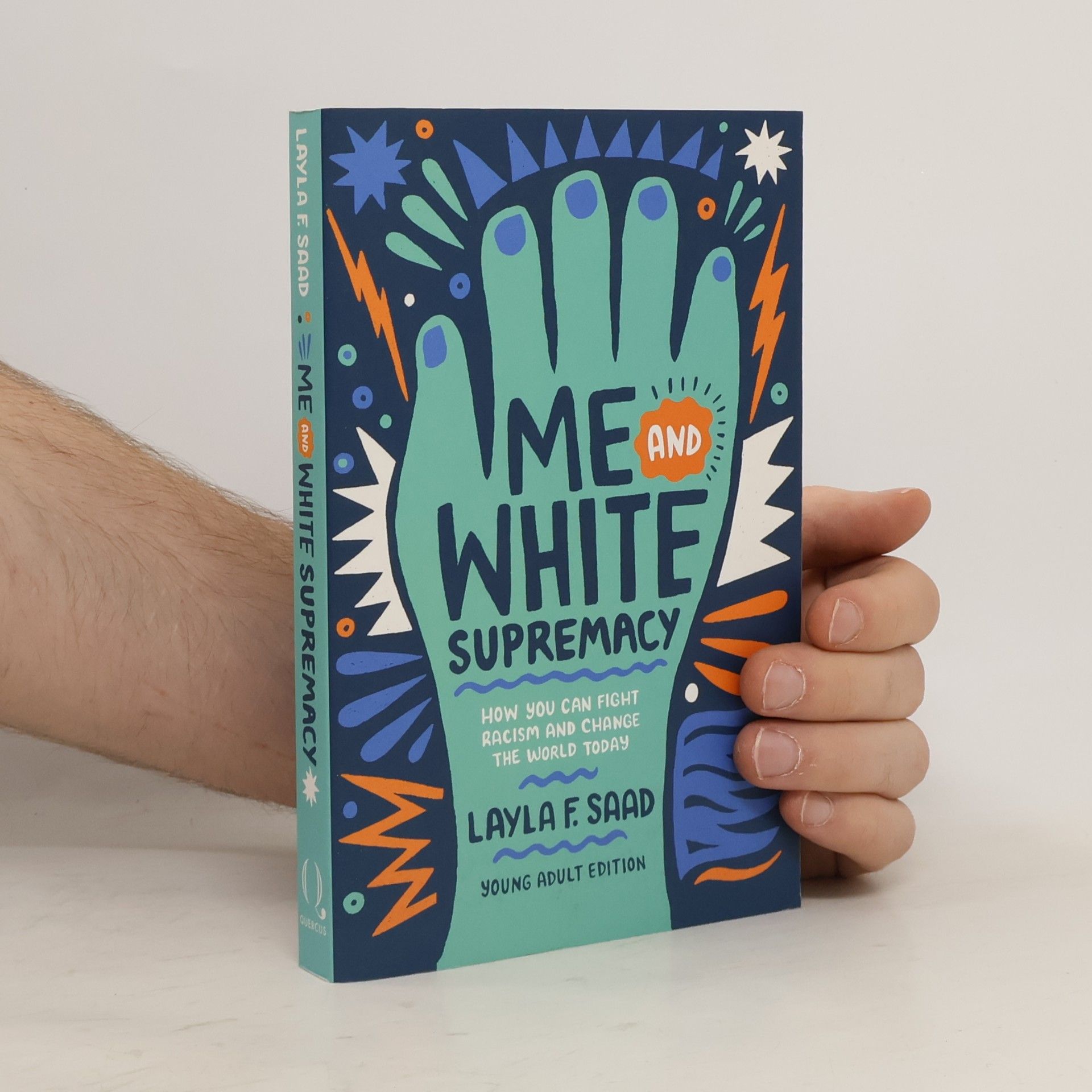 Layla F. Saad Me and White Supremacy (YA Edition)