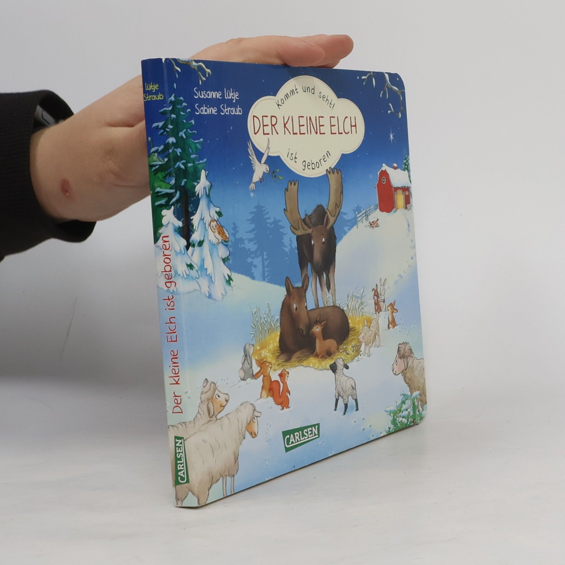 Susanne Lütje Kommt und seht! Der kleine Elch ist geboren