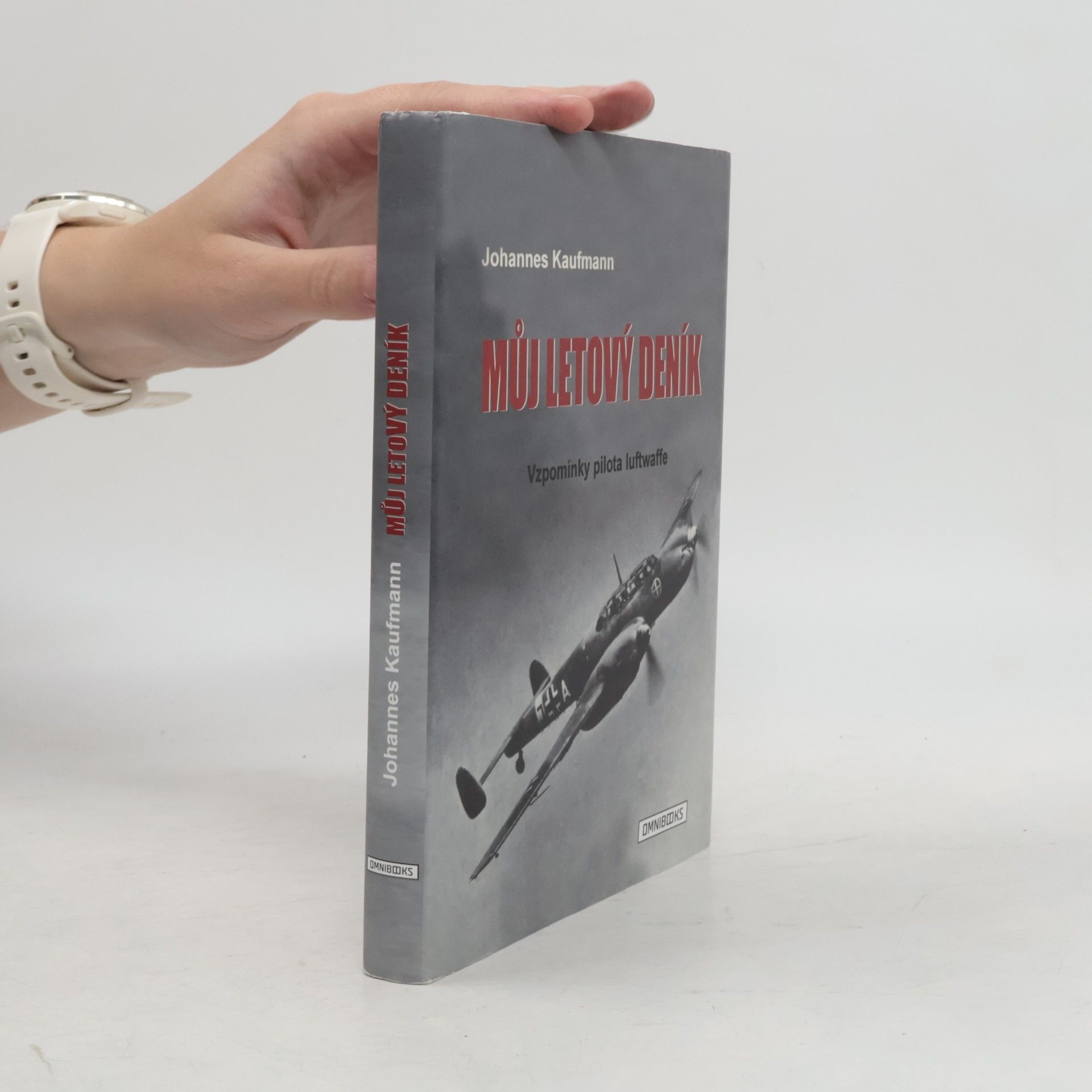 Johannes Kaufmann Můj letový deník: vzpomínky pilota luftwaffe