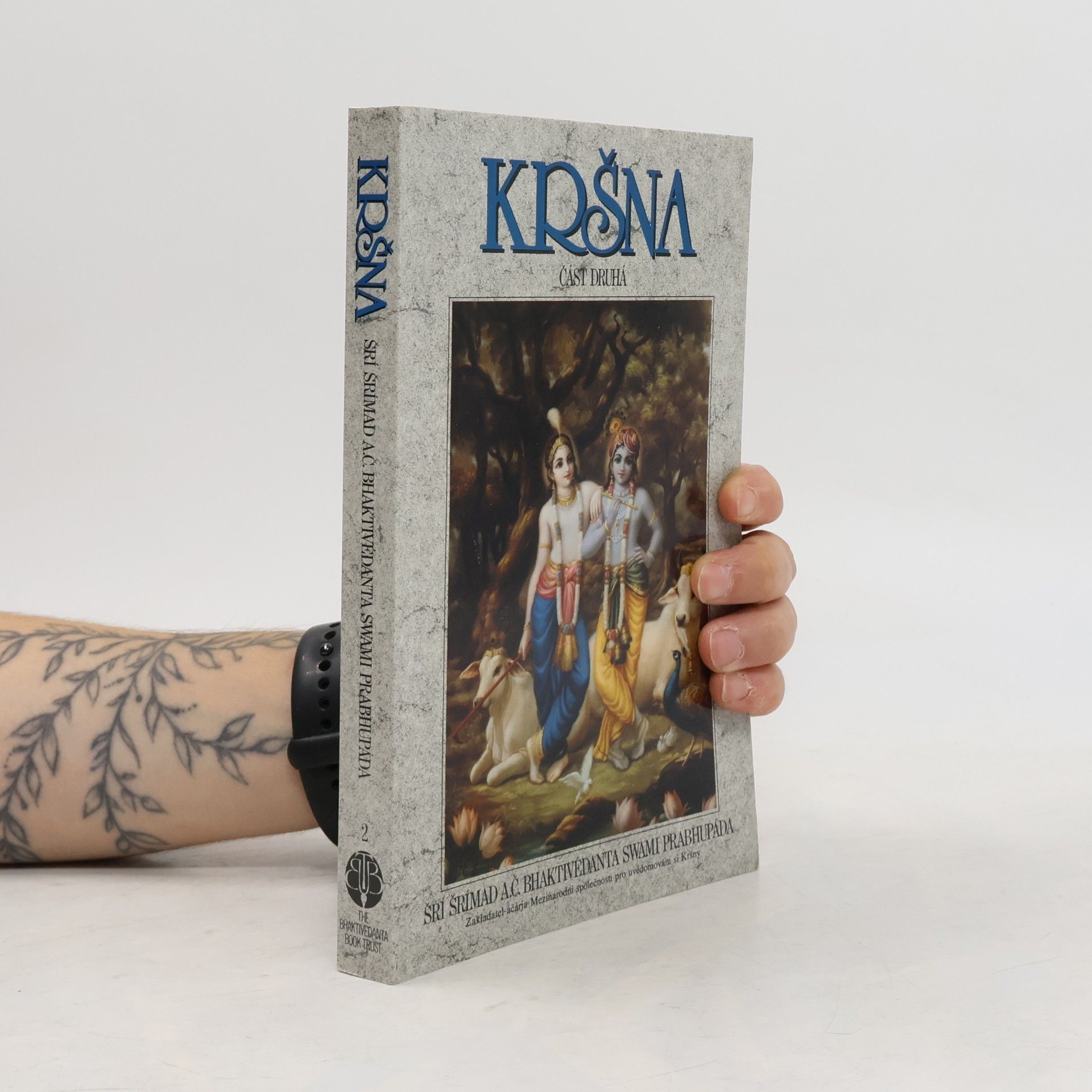A. C. Bhaktivedanta Swami Prabhupada Kršna. Část druhá