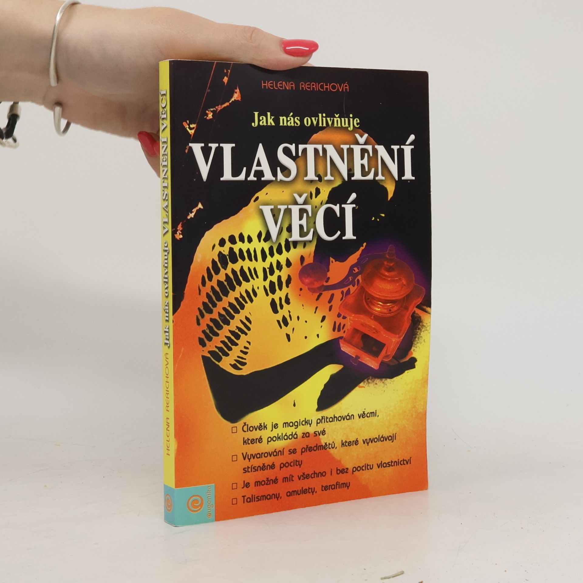 Jelena Ivanovna Rerich Jak nás ovlivňuje vlastnění věcí