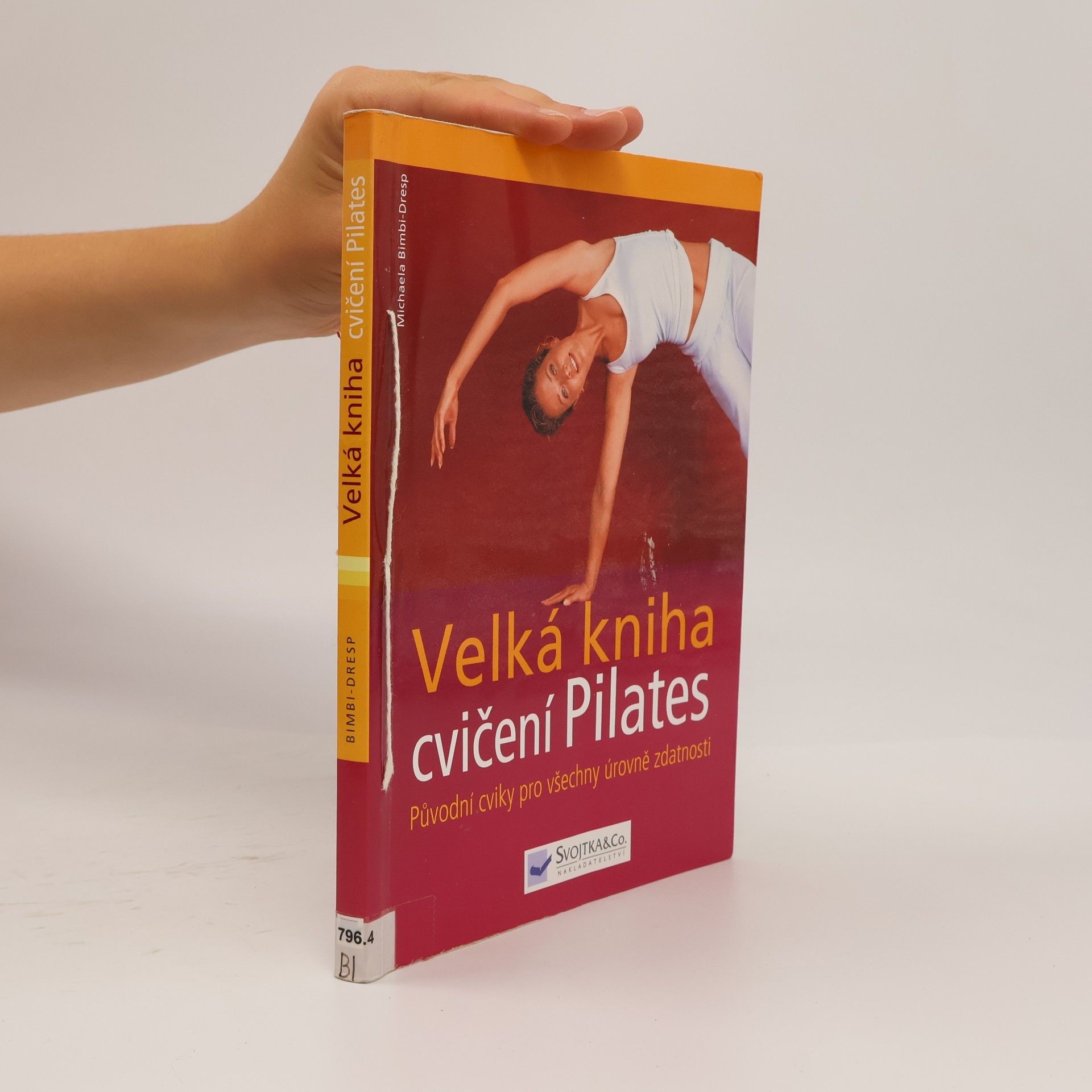 Michaela Bimbi-Dresp Velká kniha cvičení Pilates
