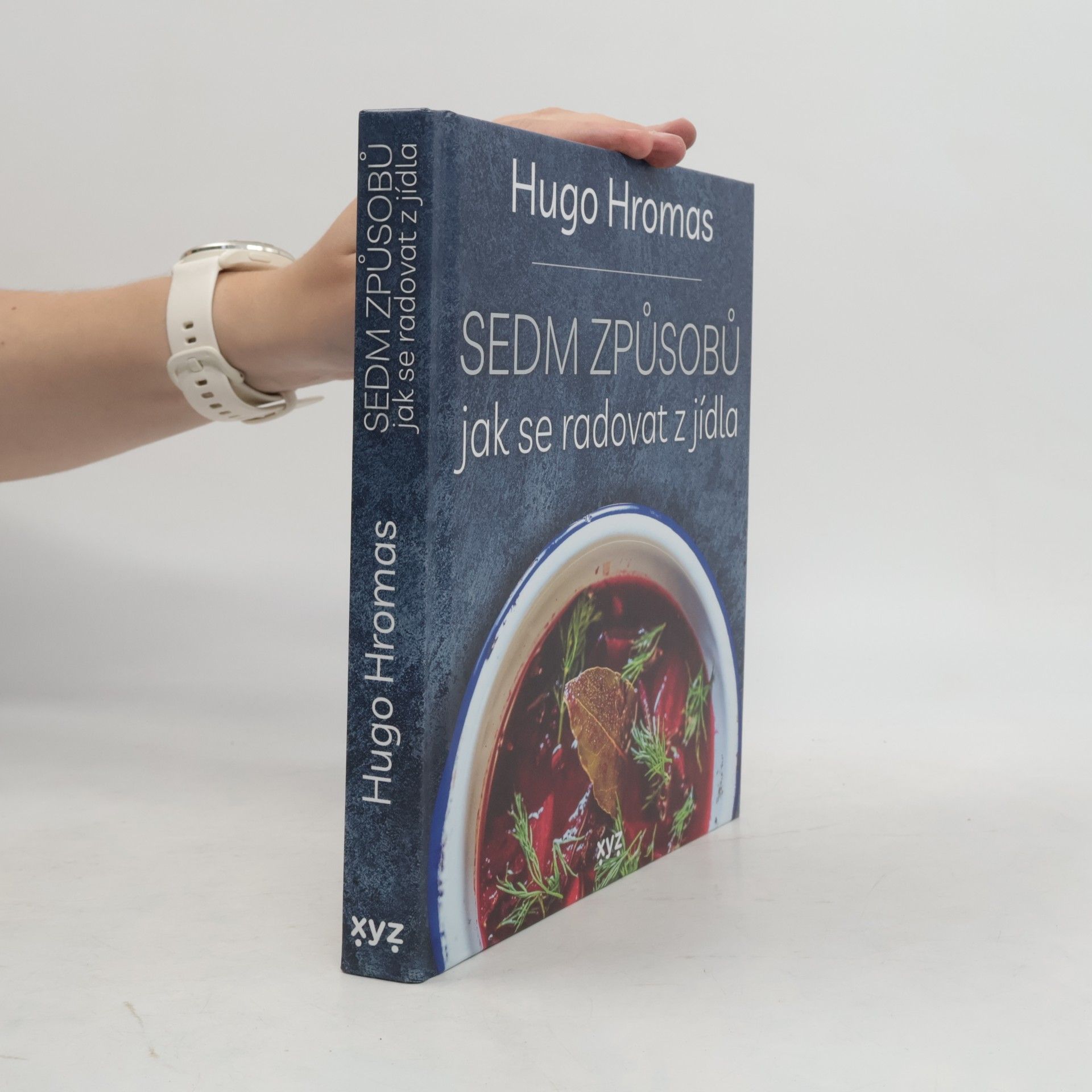 Hugo Hromas Sedm způsobů jak se radovat z jídla