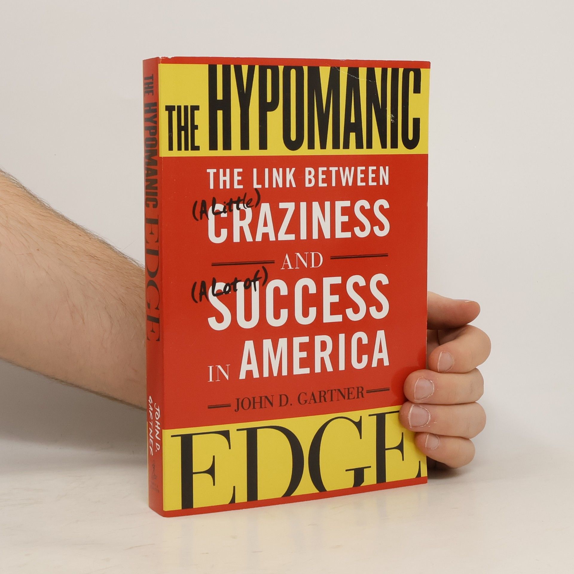 John Gartner The Hypomanic Edge