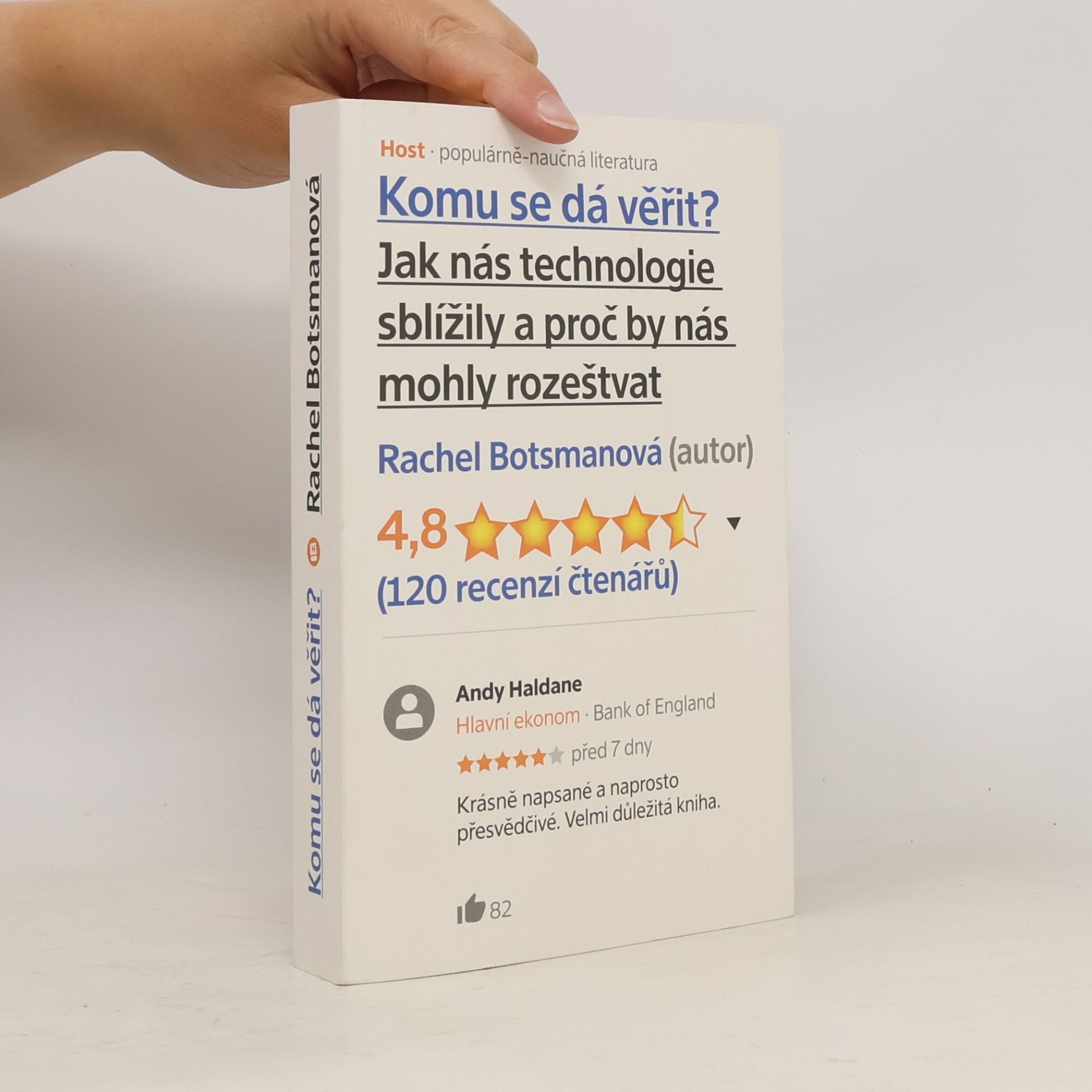 Rachel Botsman Komu se dá věřit? Aneb jak nás technologie sblížily a proč by nás mohly zase rozeštvat