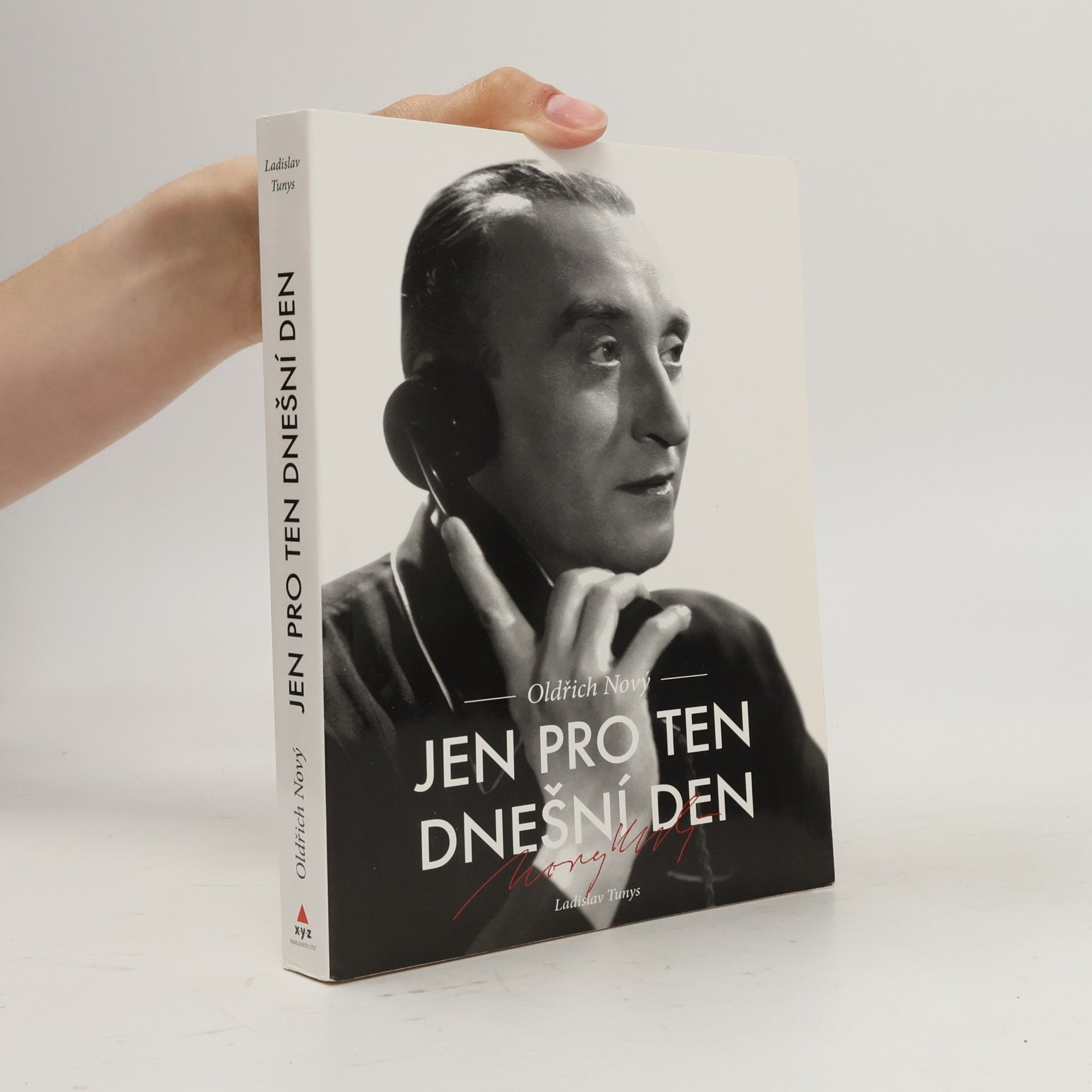 Ladislav Tunys Oldřich Nový. Jen pro ten dnešní den.