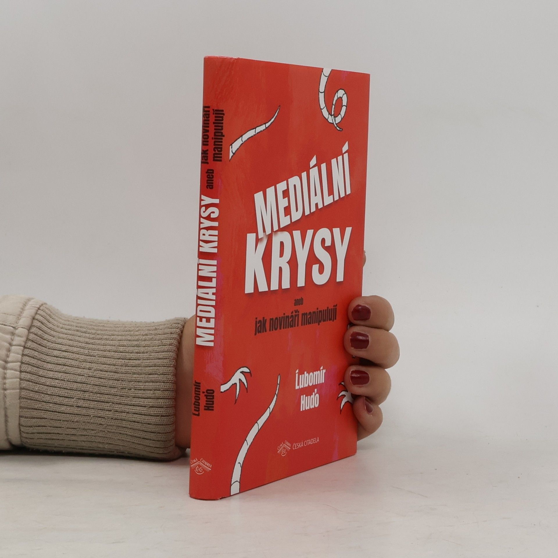Ľubomír Huďo Mediální krysy aneb Jak novináři manipulují