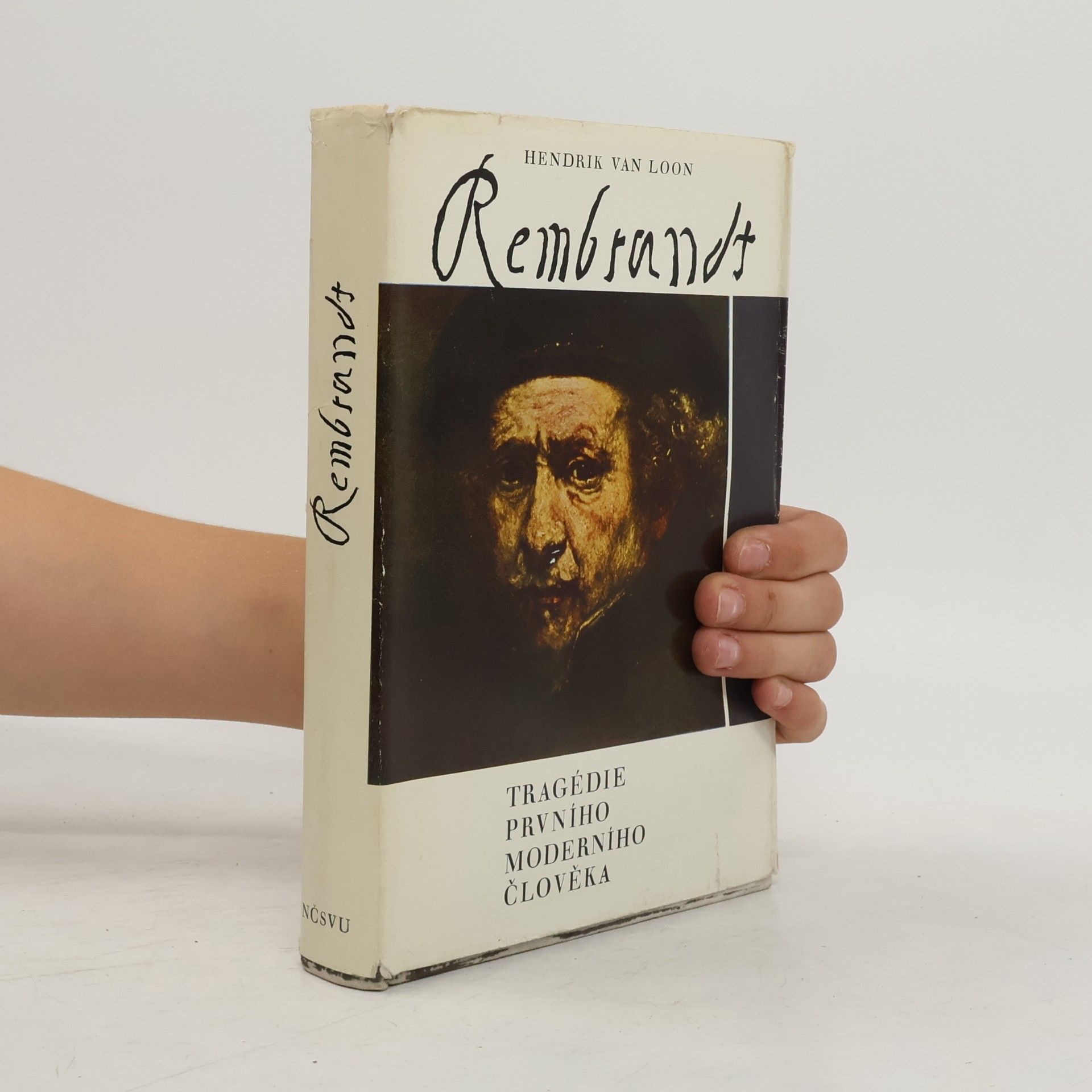 Hendrik Willem van Loon Rembrandt. Tragedie prvního moderního člověka