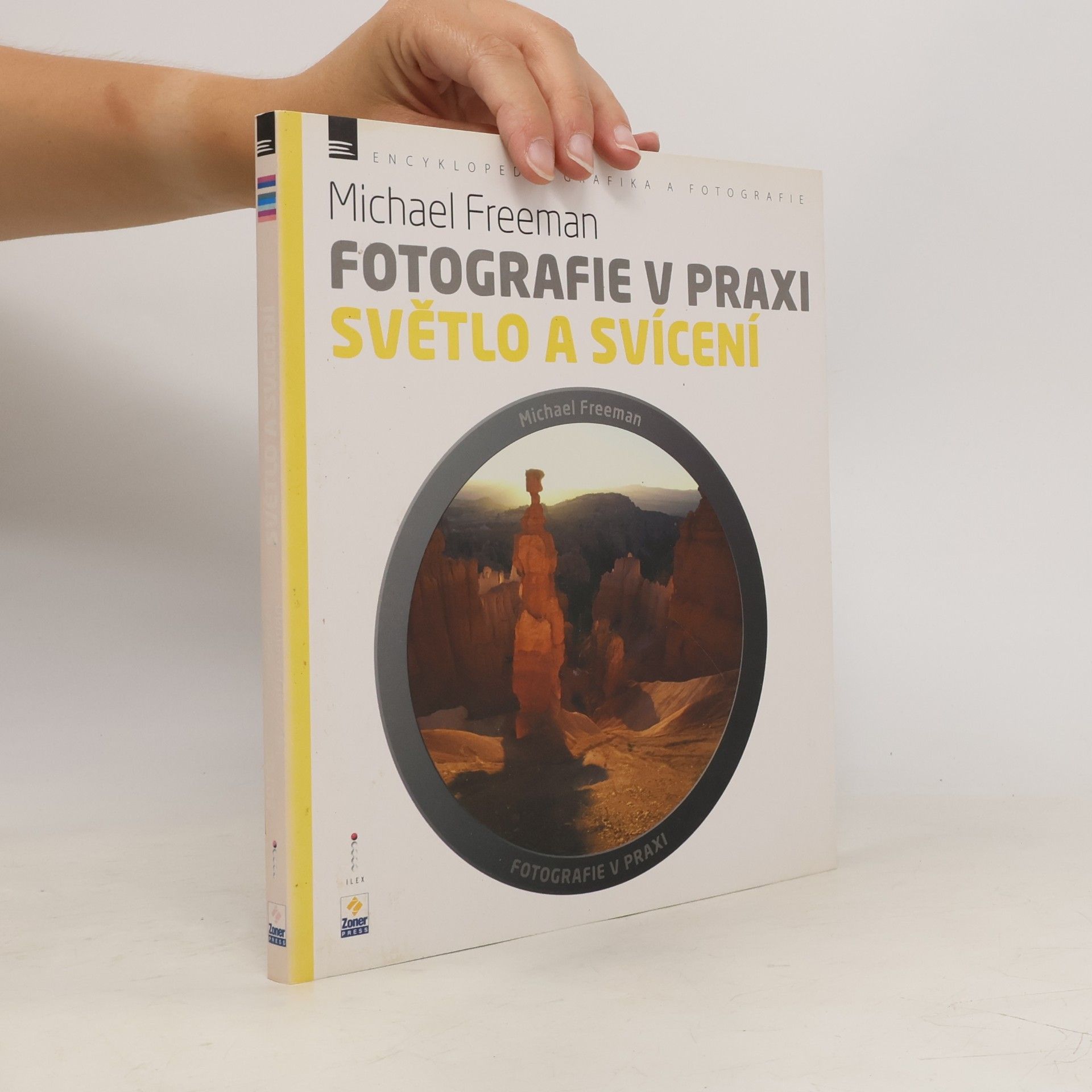 Michael Freeman Světlo a svícení - Fotografie v praxi